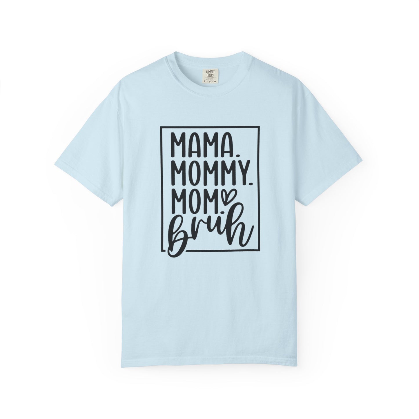 Mommy Mom Bruh T-Shirt — Funny Mama Mom Graphic Tee for New Moms & Mothers' Day