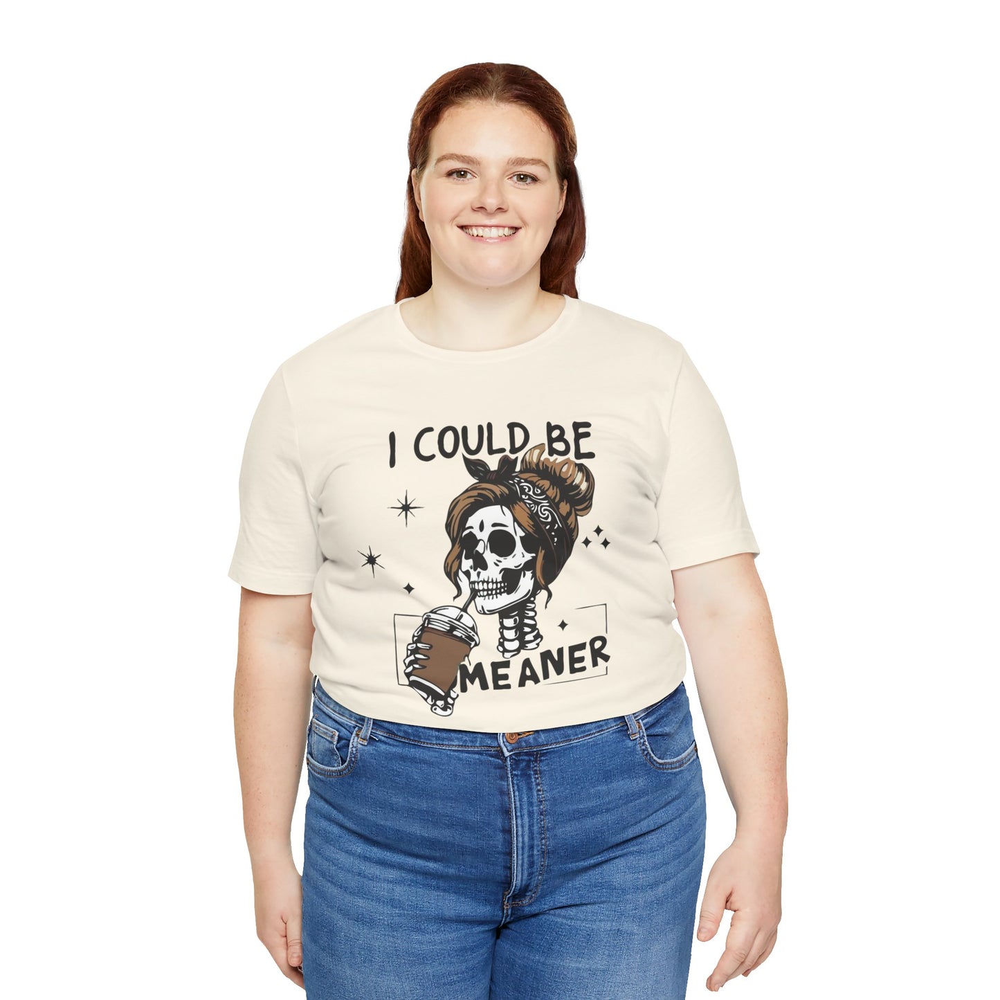 I Could Be Meaner skeleton with coffee T-Shirt | Skull woman graphic tee
