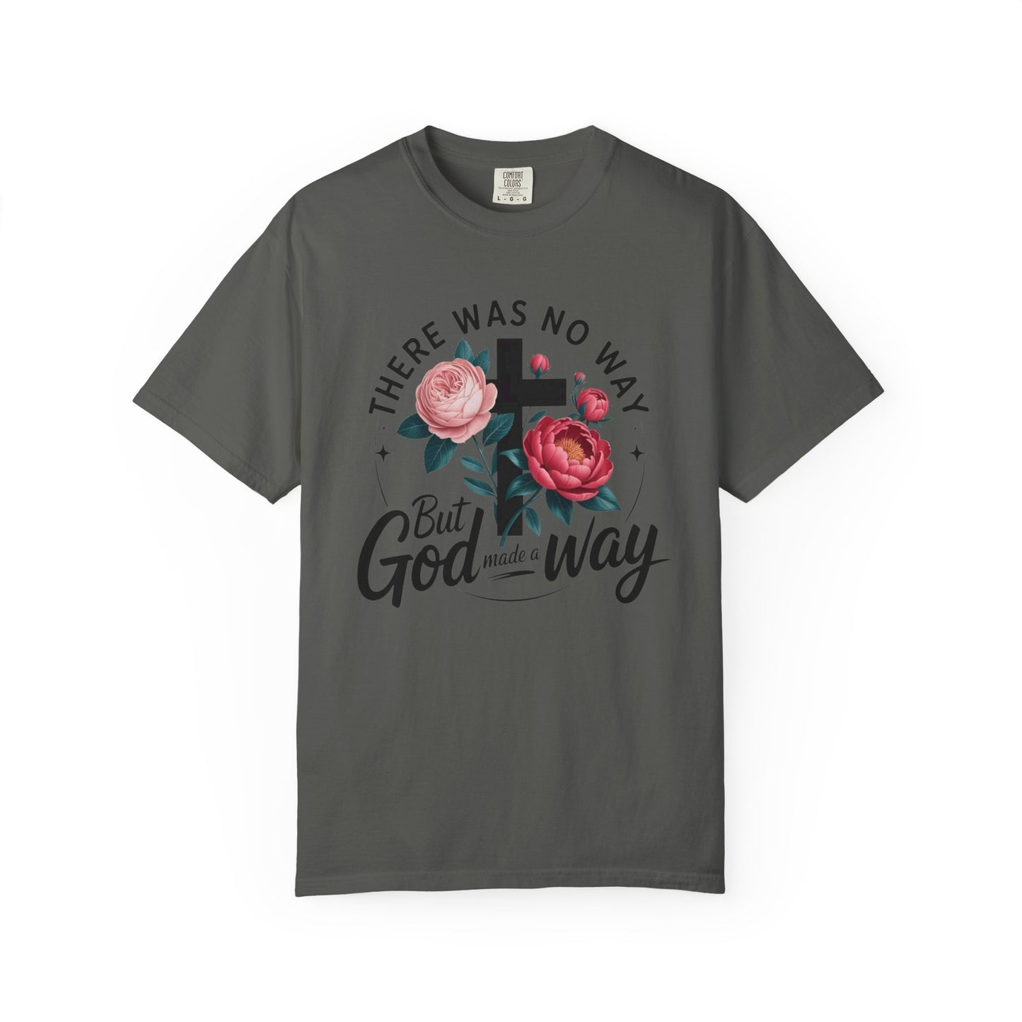 Christian T-Shirt — "There Was No Way But God Made A Way" Floral Cross