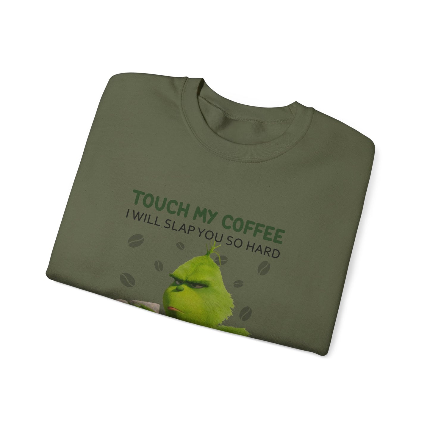 Grumpy Green Character 'Touch My Coffee' Crewneck Sweatshirt | Coffee Lover Humor