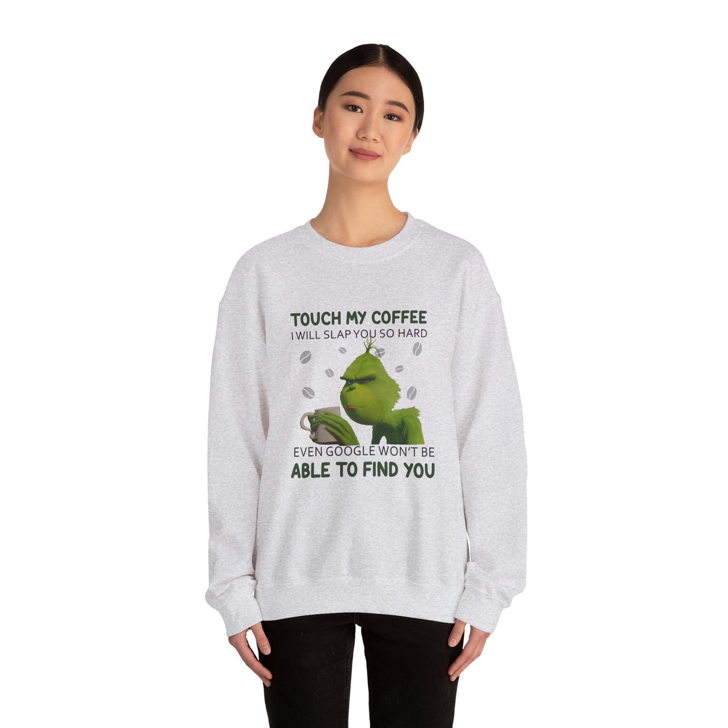 Grumpy Green Character 'Touch My Coffee' Crewneck Sweatshirt | Coffee Lover Humor