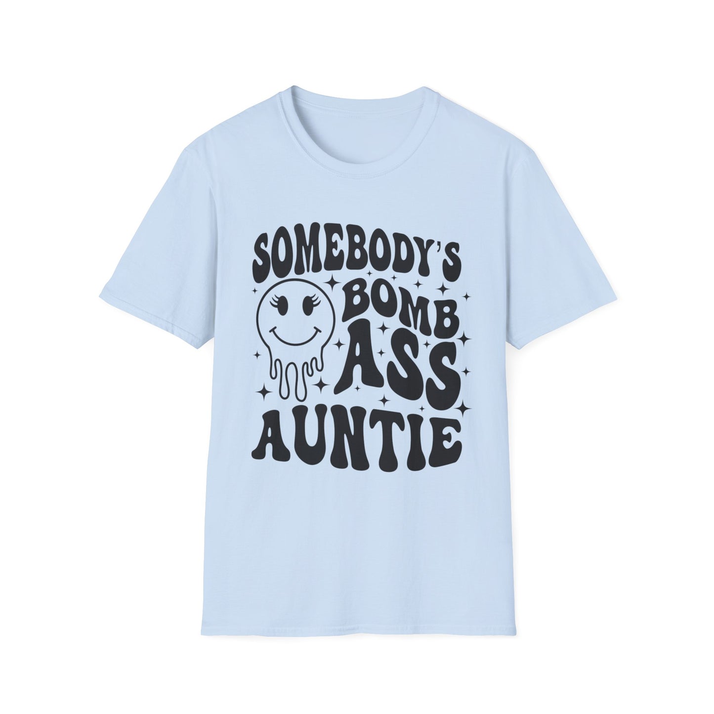 Bomb-Ass Auntie T‑Shirt — Somebody’s Bomb Ass Auntie Graphic Tee