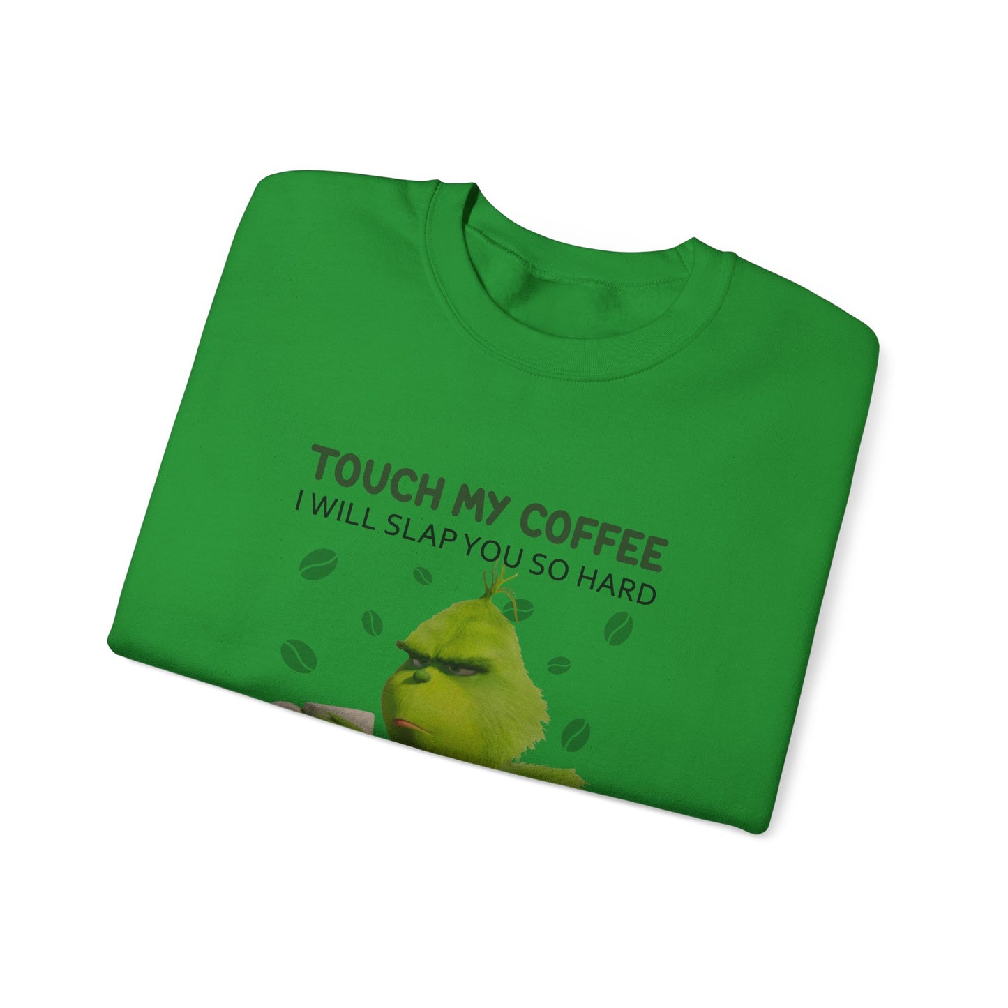 Grumpy Green Character 'Touch My Coffee' Crewneck Sweatshirt | Coffee Lover Humor