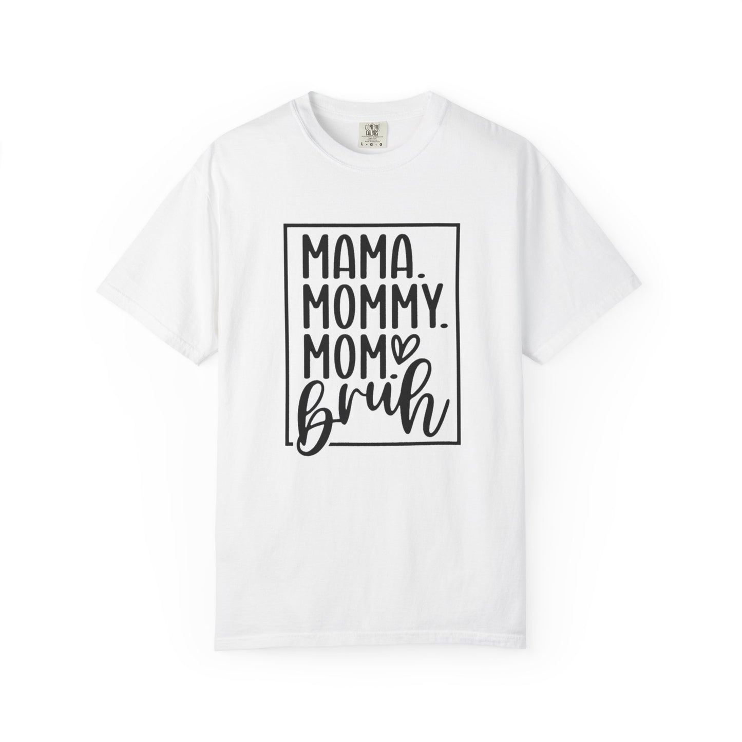 Mommy Mom Bruh T-Shirt — Funny Mama Mom Graphic Tee for New Moms & Mothers' Day