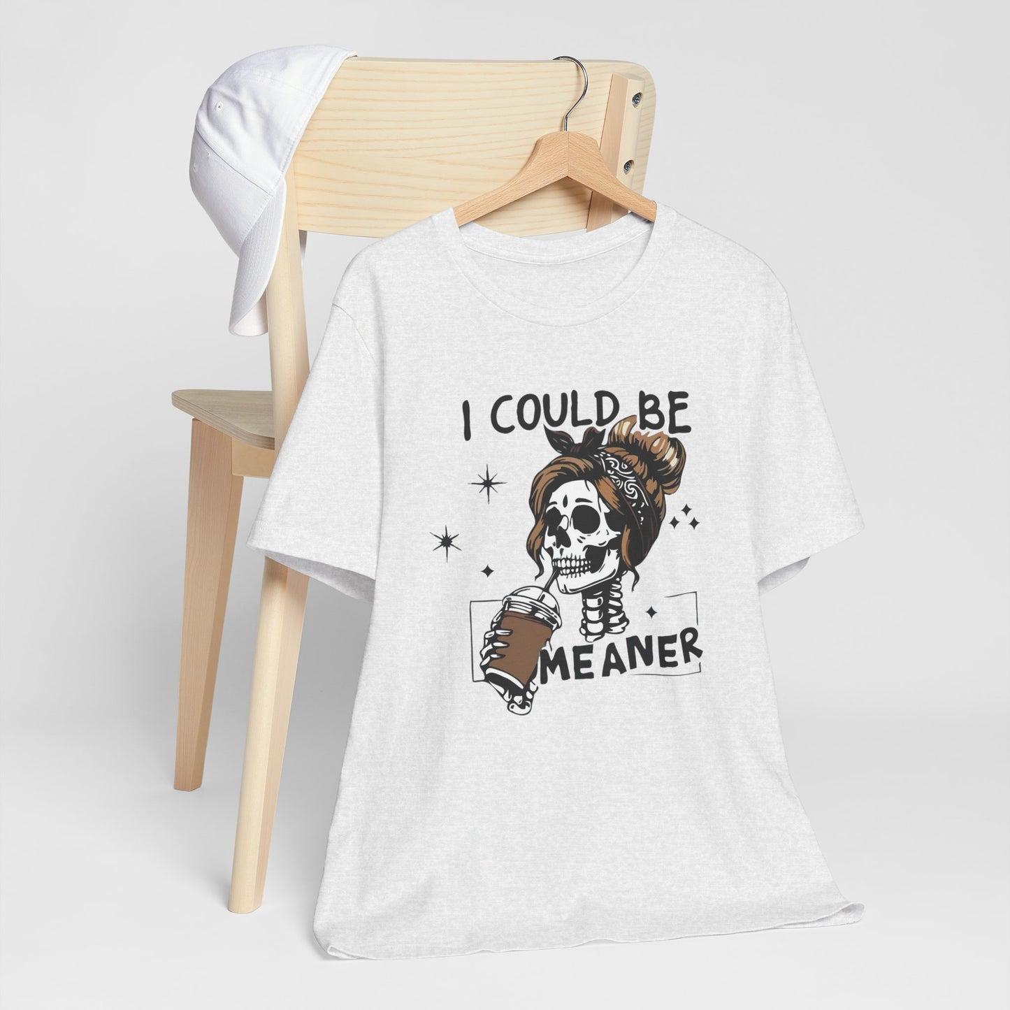 I Could Be Meaner skeleton with coffee T-Shirt | Skull woman graphic tee