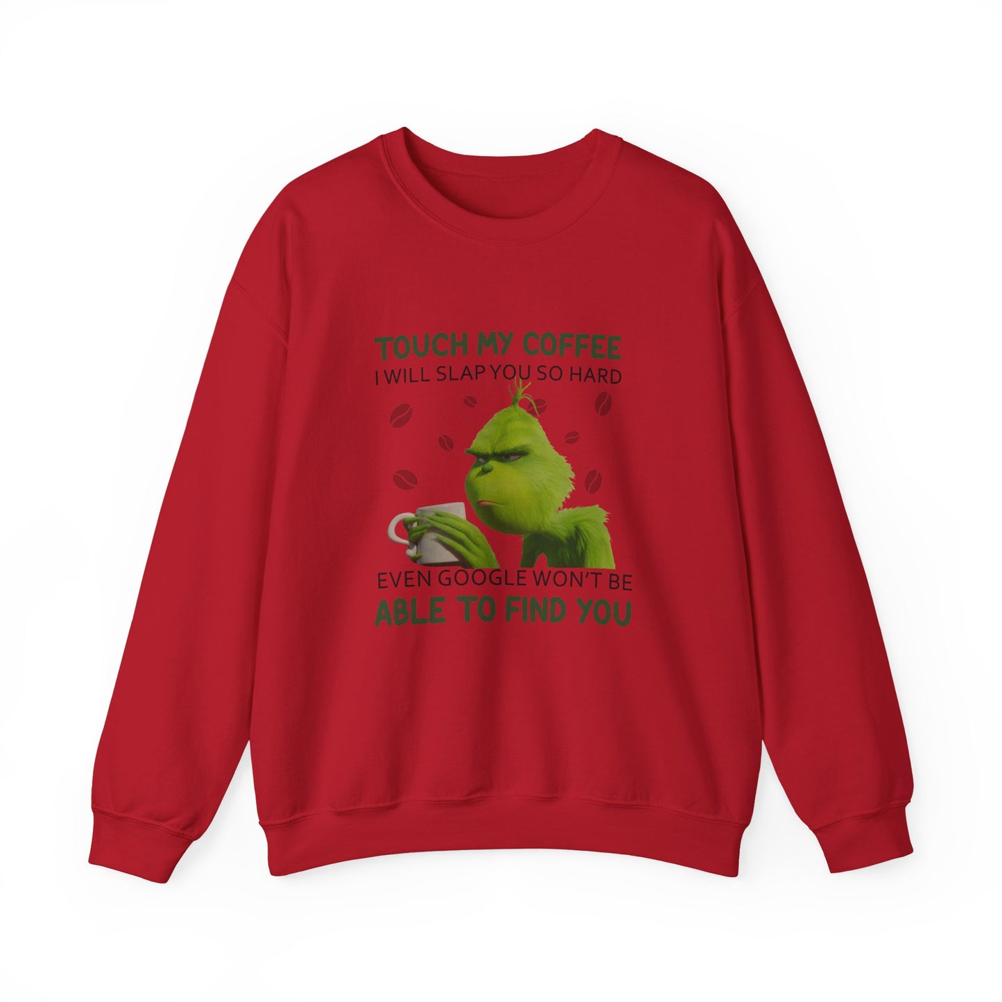 Grumpy Green Character 'Touch My Coffee' Crewneck Sweatshirt | Coffee Lover Humor