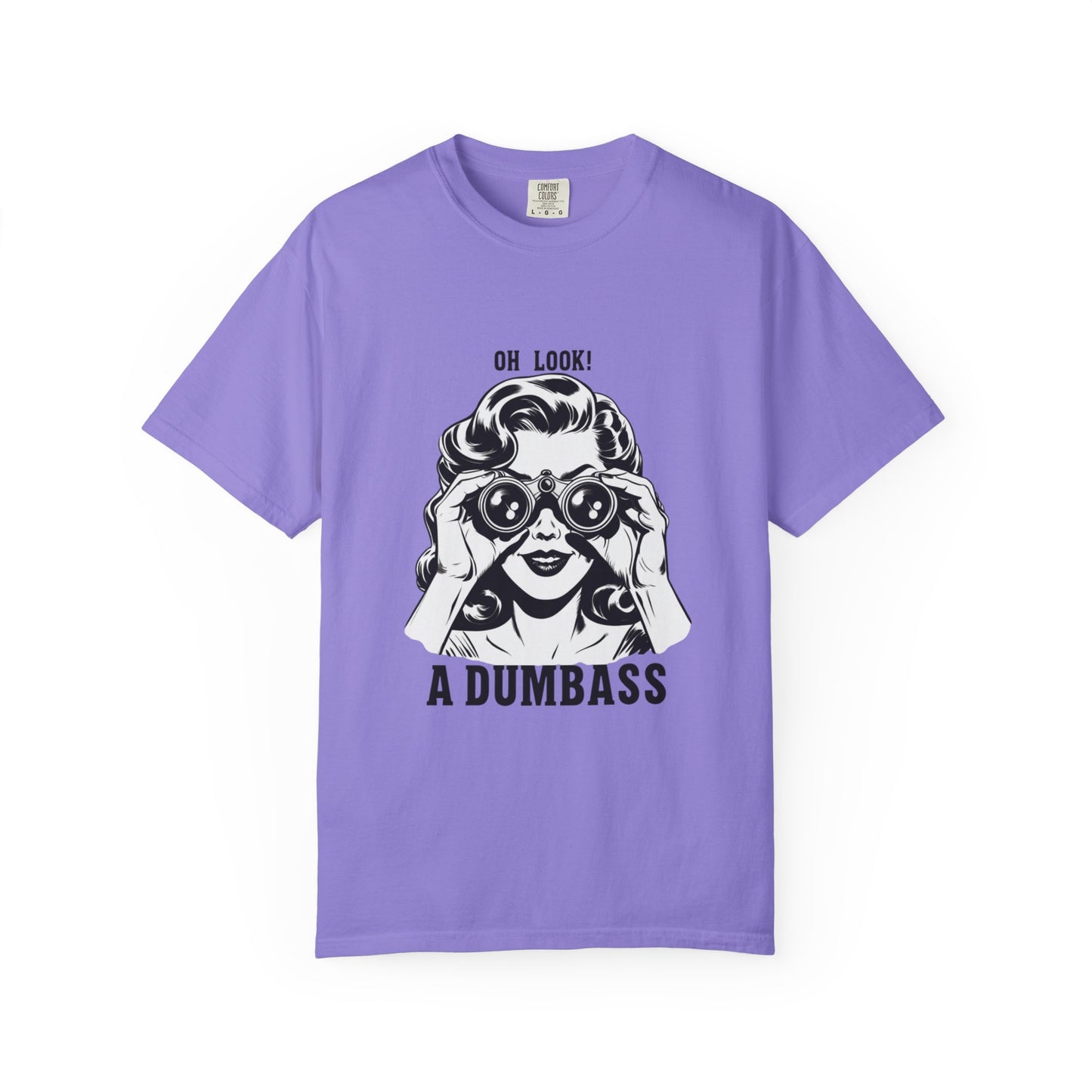 Oh Look A Dumbass T-Shirt | Retro Woman Binoculars Graphic Tee