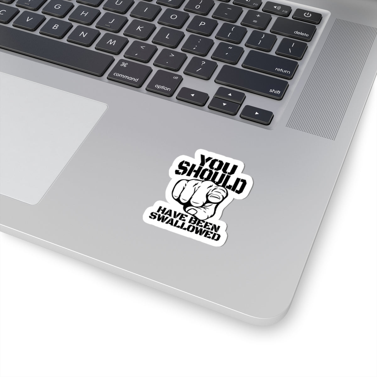 You Should Have Been Swallowed Kiss-Cut Sticker | Pointing Hand Text Sticker