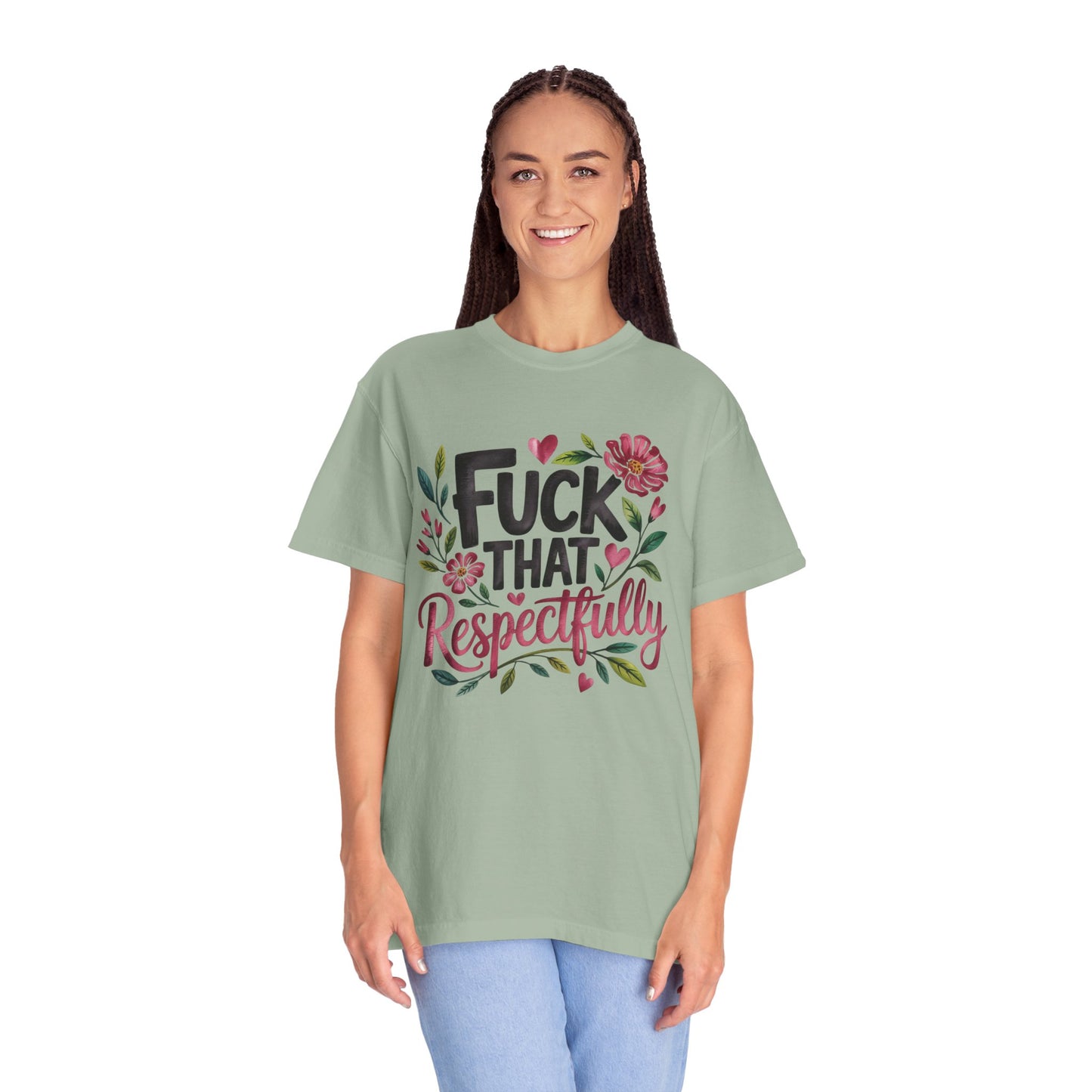 Graphic Tee — “Fuck That Respectfully” Floral Statement T-Shirt