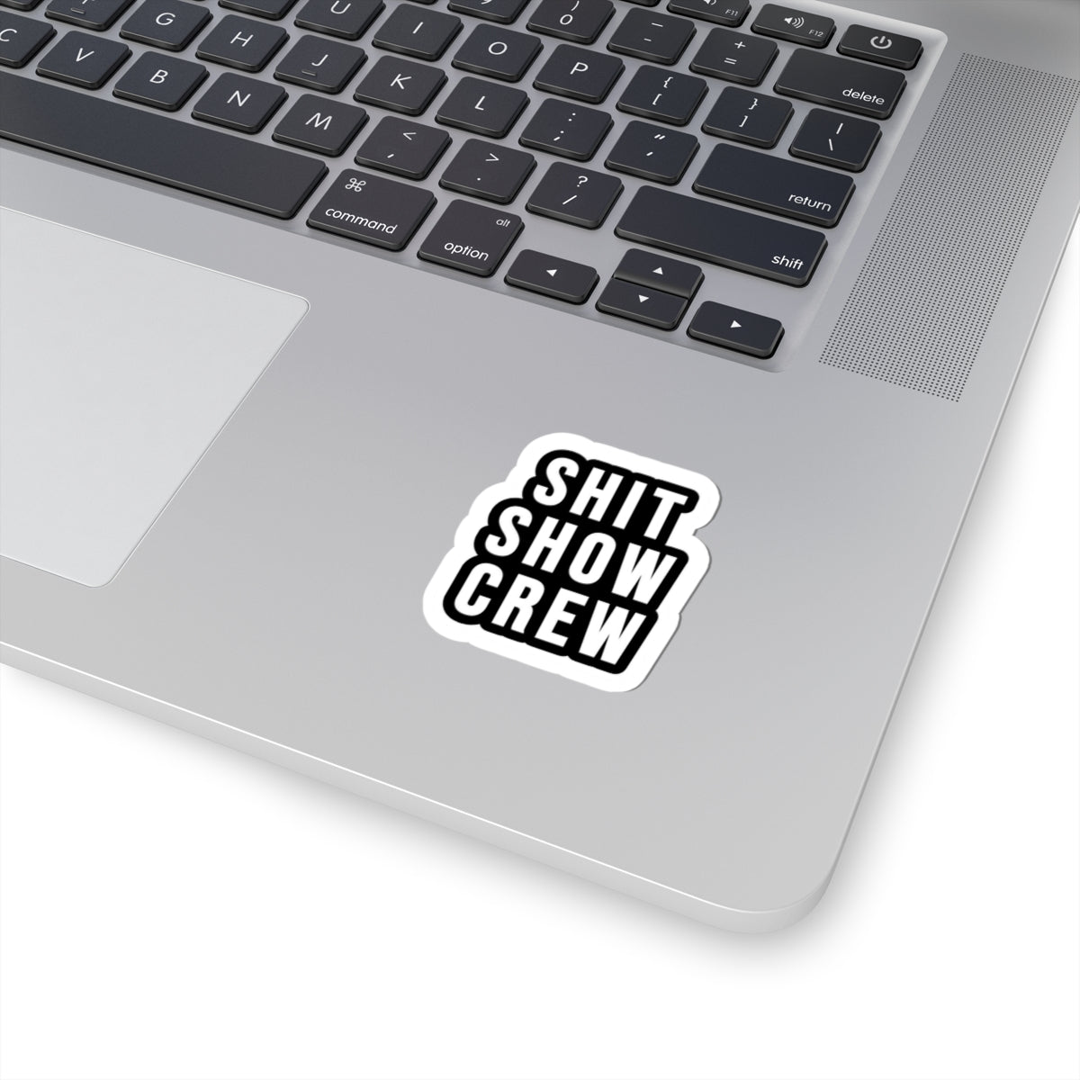 SHIT SHOW CREW Sticker | Bold Black Text, Kiss-Cut Vinyl Sticker