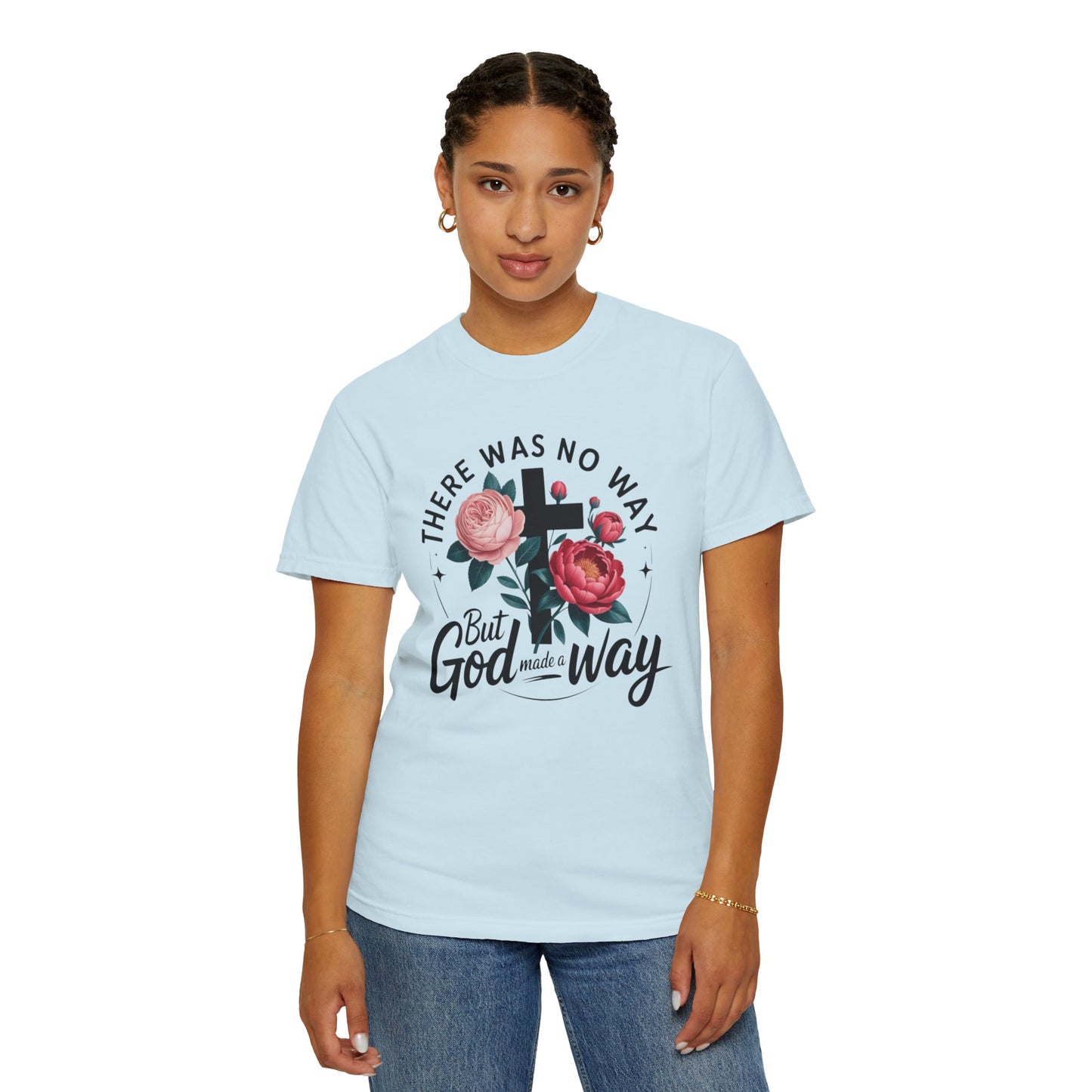 Christian T-Shirt — "There Was No Way But God Made A Way" Floral Cross