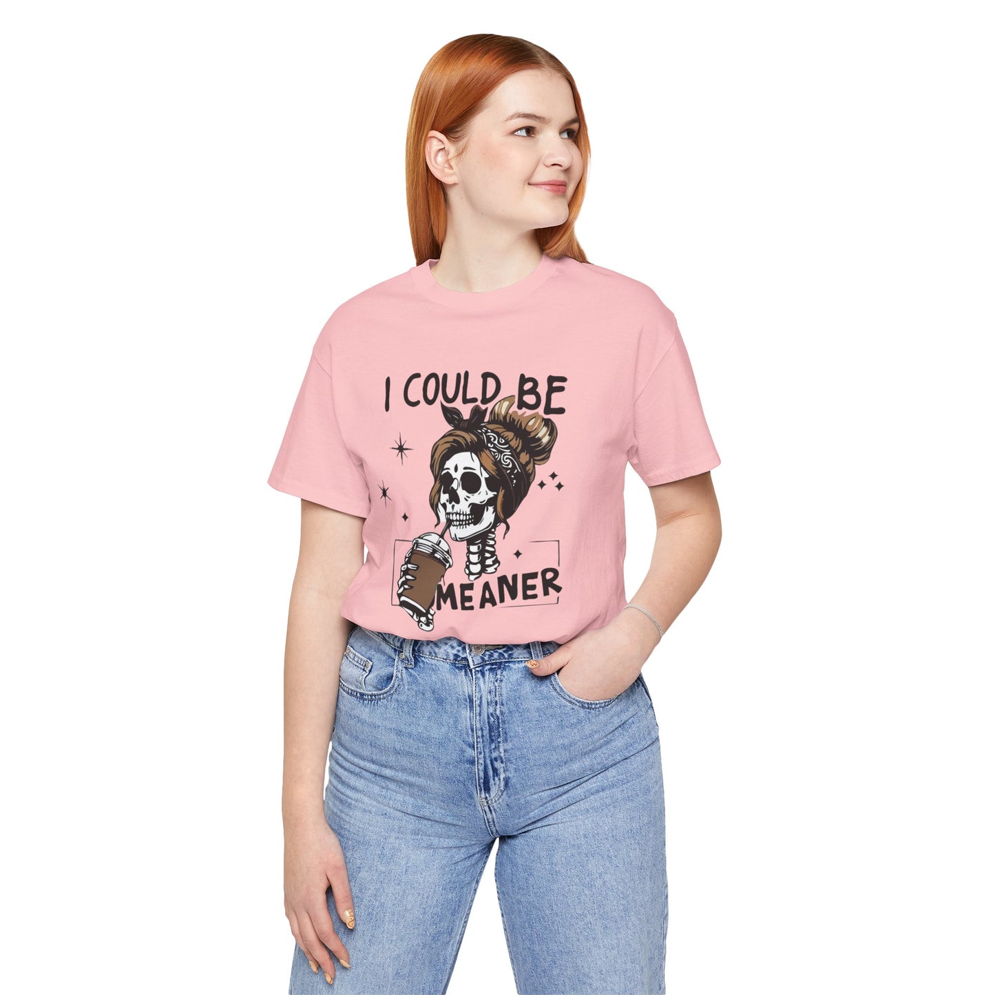 I Could Be Meaner skeleton with coffee T-Shirt | Skull woman graphic tee