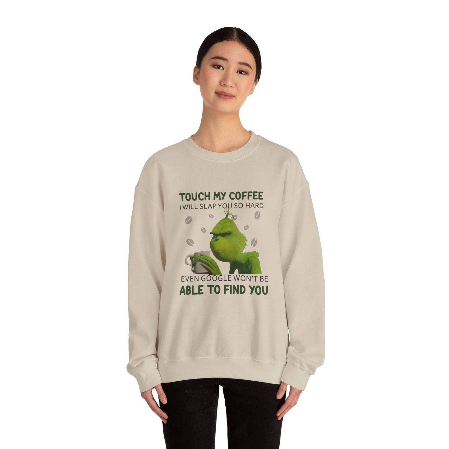 Grumpy Green Character 'Touch My Coffee' Crewneck Sweatshirt | Coffee Lover Humor