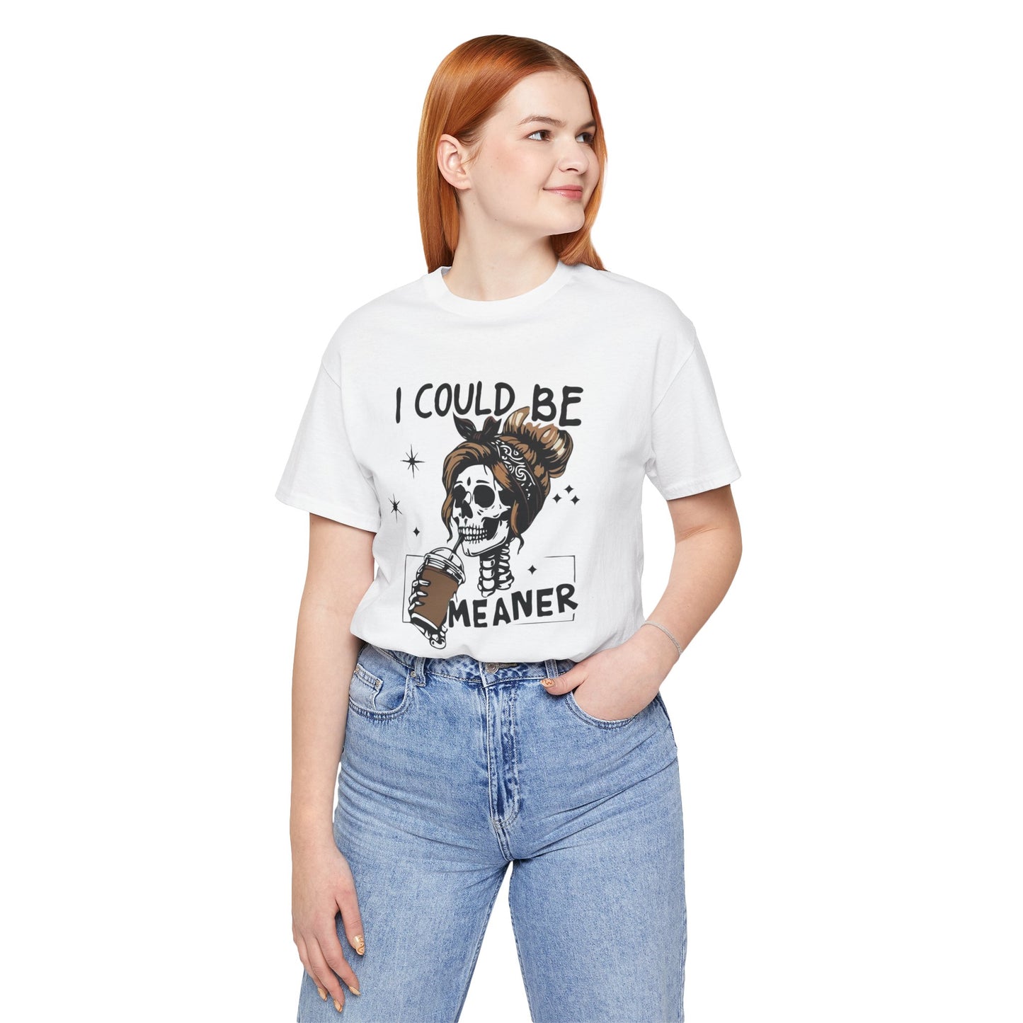 I Could Be Meaner skeleton with coffee T-Shirt | Skull woman graphic tee