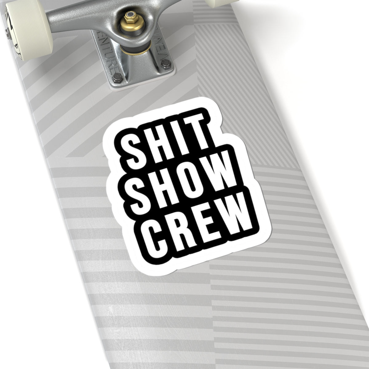 SHIT SHOW CREW Sticker | Bold Black Text, Kiss-Cut Vinyl Sticker