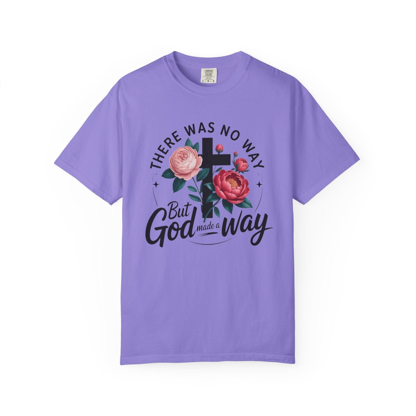 Christian T-Shirt — "There Was No Way But God Made A Way" Floral Cross