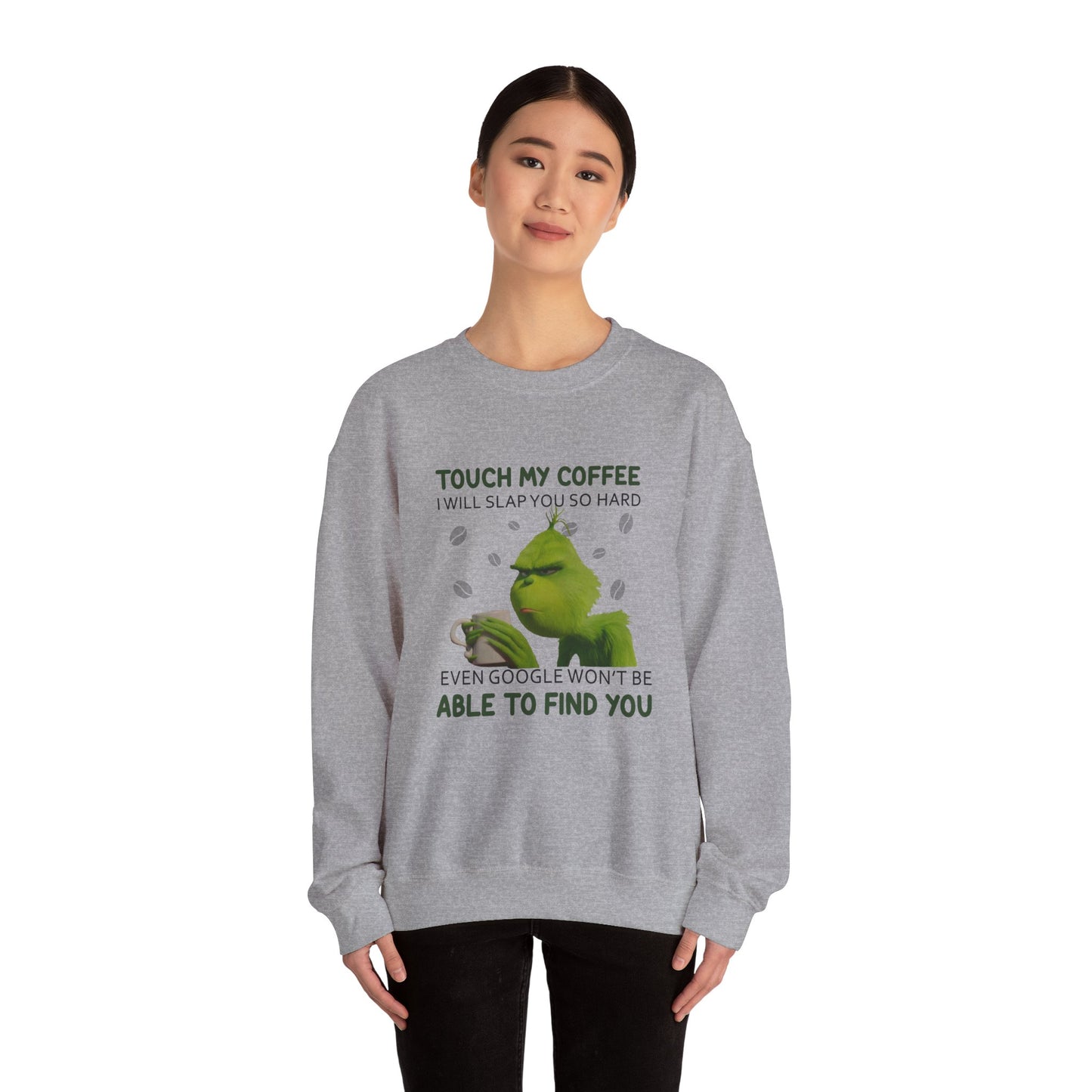 Grumpy Green Character 'Touch My Coffee' Crewneck Sweatshirt | Coffee Lover Humor