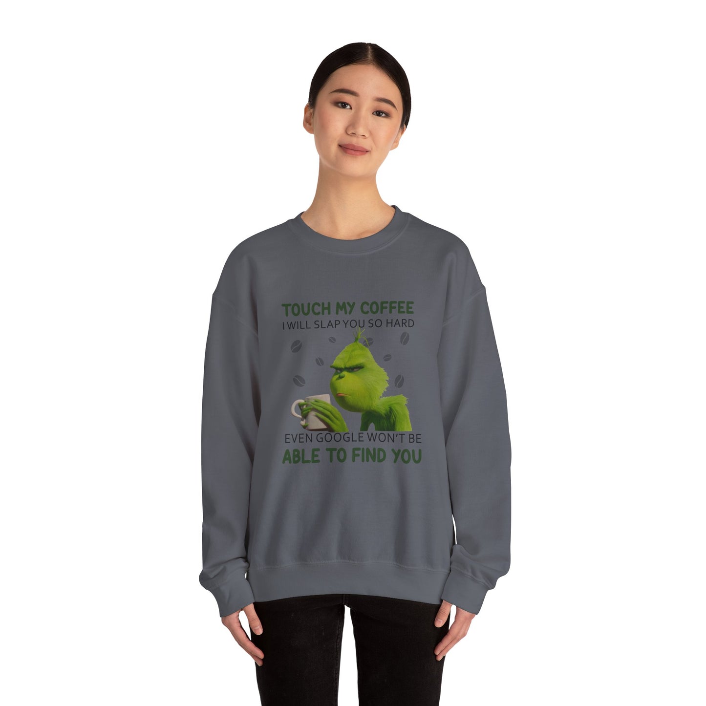 Grumpy Green Character 'Touch My Coffee' Crewneck Sweatshirt | Coffee Lover Humor