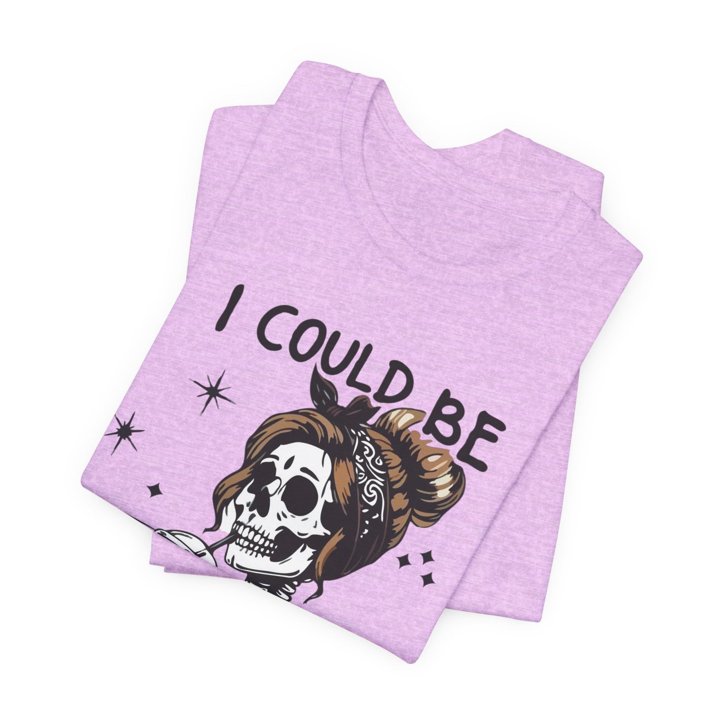 I Could Be Meaner skeleton with coffee T-Shirt | Skull woman graphic tee