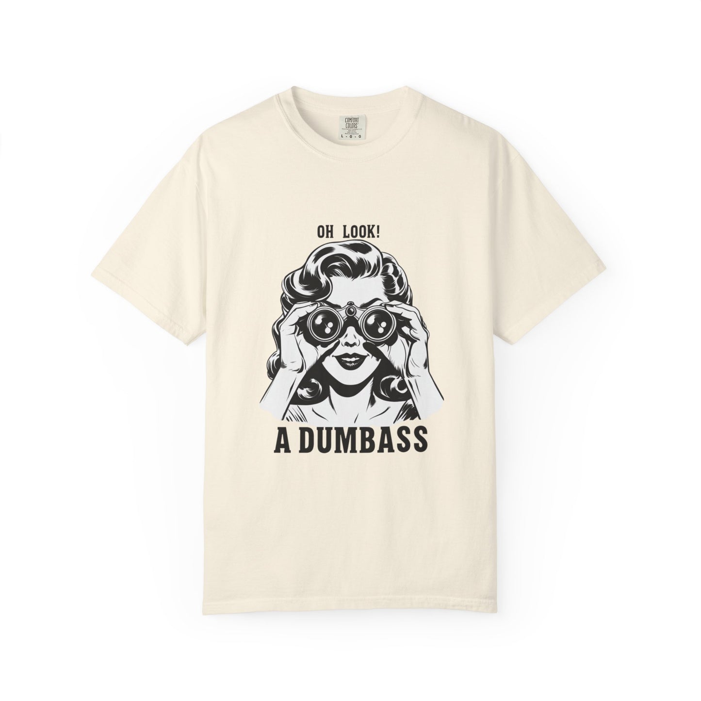 Oh Look A Dumbass T-Shirt | Retro Woman Binoculars Graphic Tee