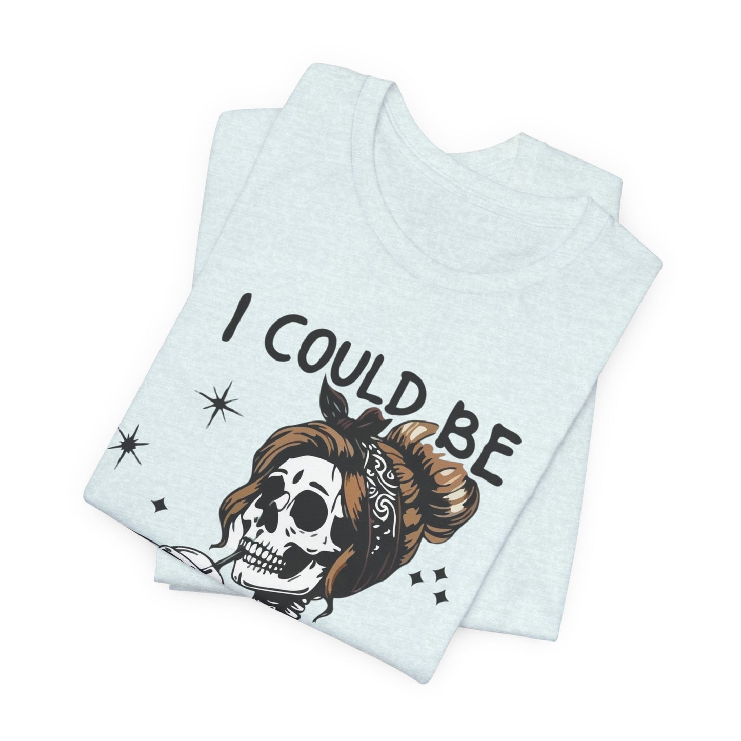 I Could Be Meaner skeleton with coffee T-Shirt | Skull woman graphic tee