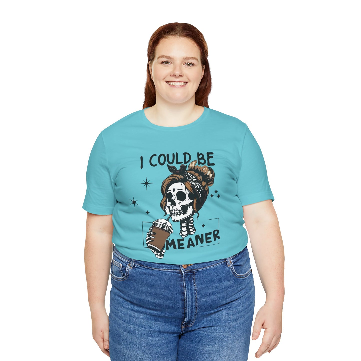 I Could Be Meaner skeleton with coffee T-Shirt | Skull woman graphic tee