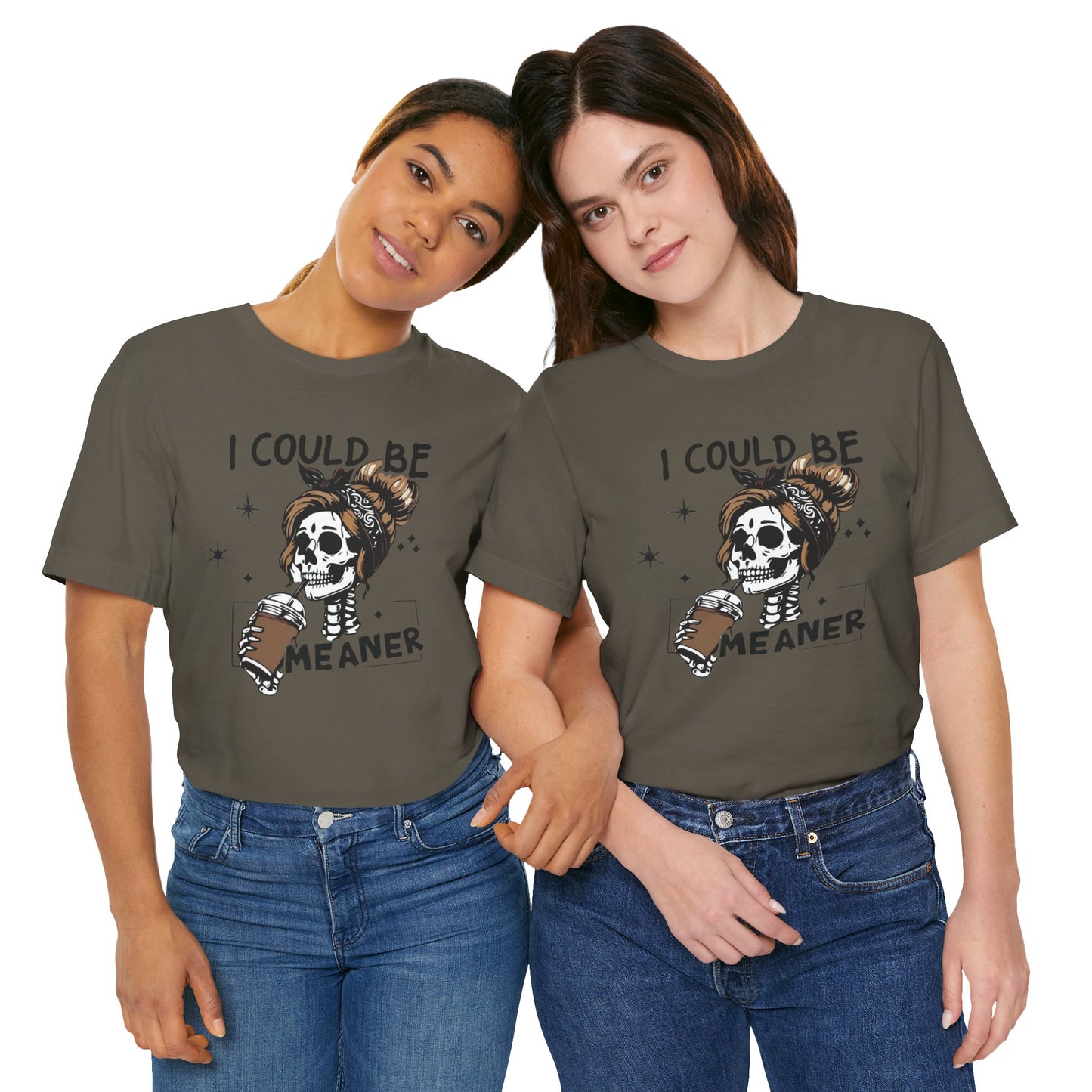 I Could Be Meaner skeleton with coffee T-Shirt | Skull woman graphic tee