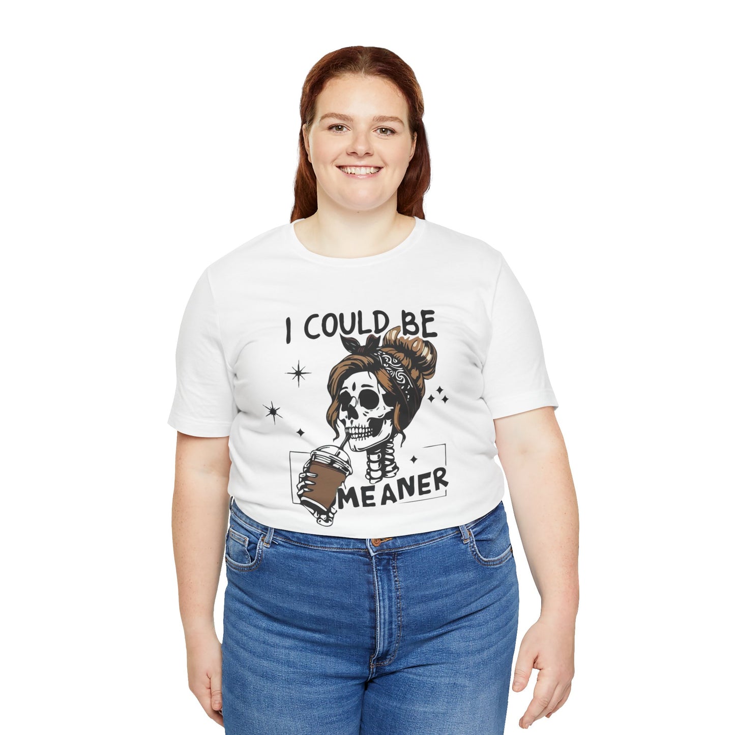 I Could Be Meaner skeleton with coffee T-Shirt | Skull woman graphic tee