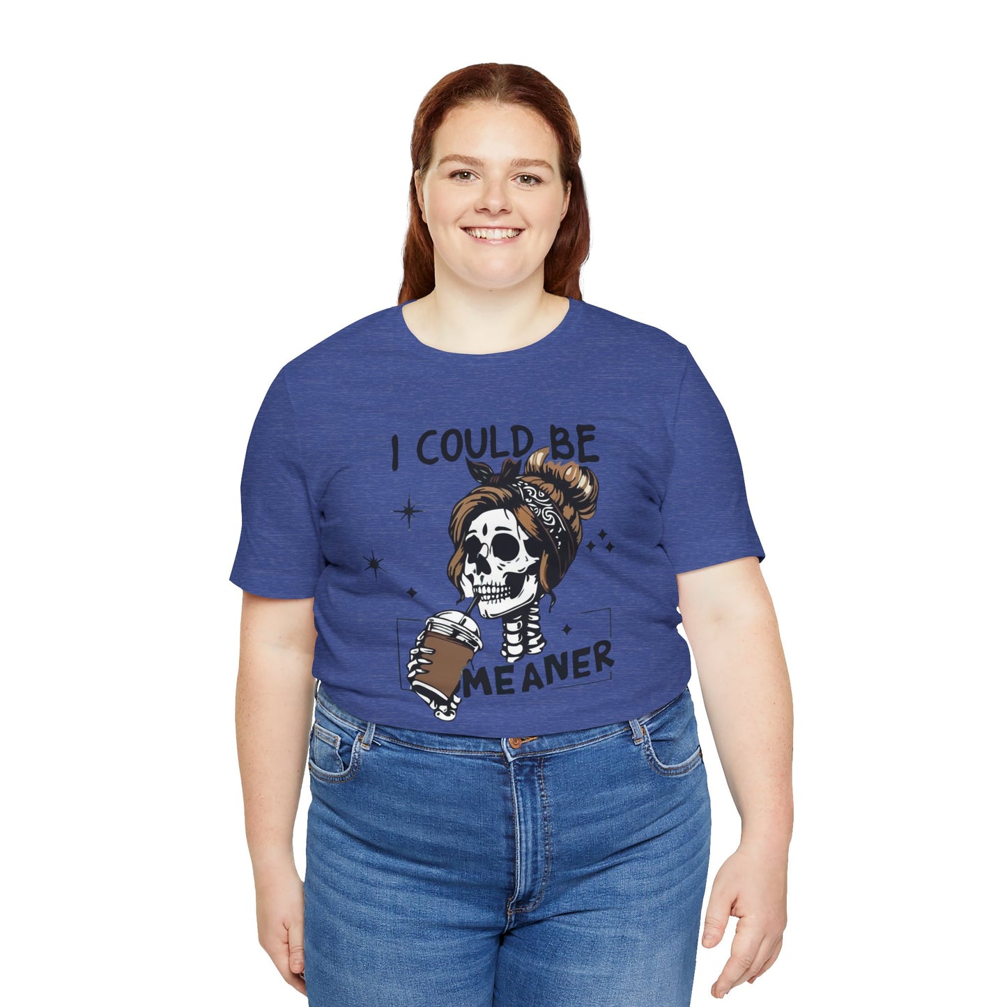 I Could Be Meaner skeleton with coffee T-Shirt | Skull woman graphic tee