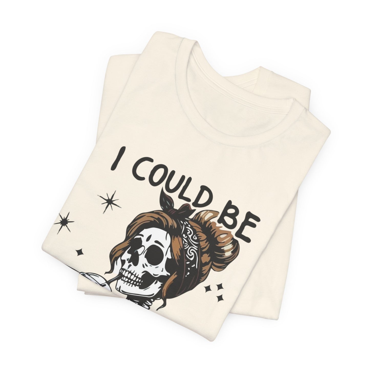I Could Be Meaner skeleton with coffee T-Shirt | Skull woman graphic tee