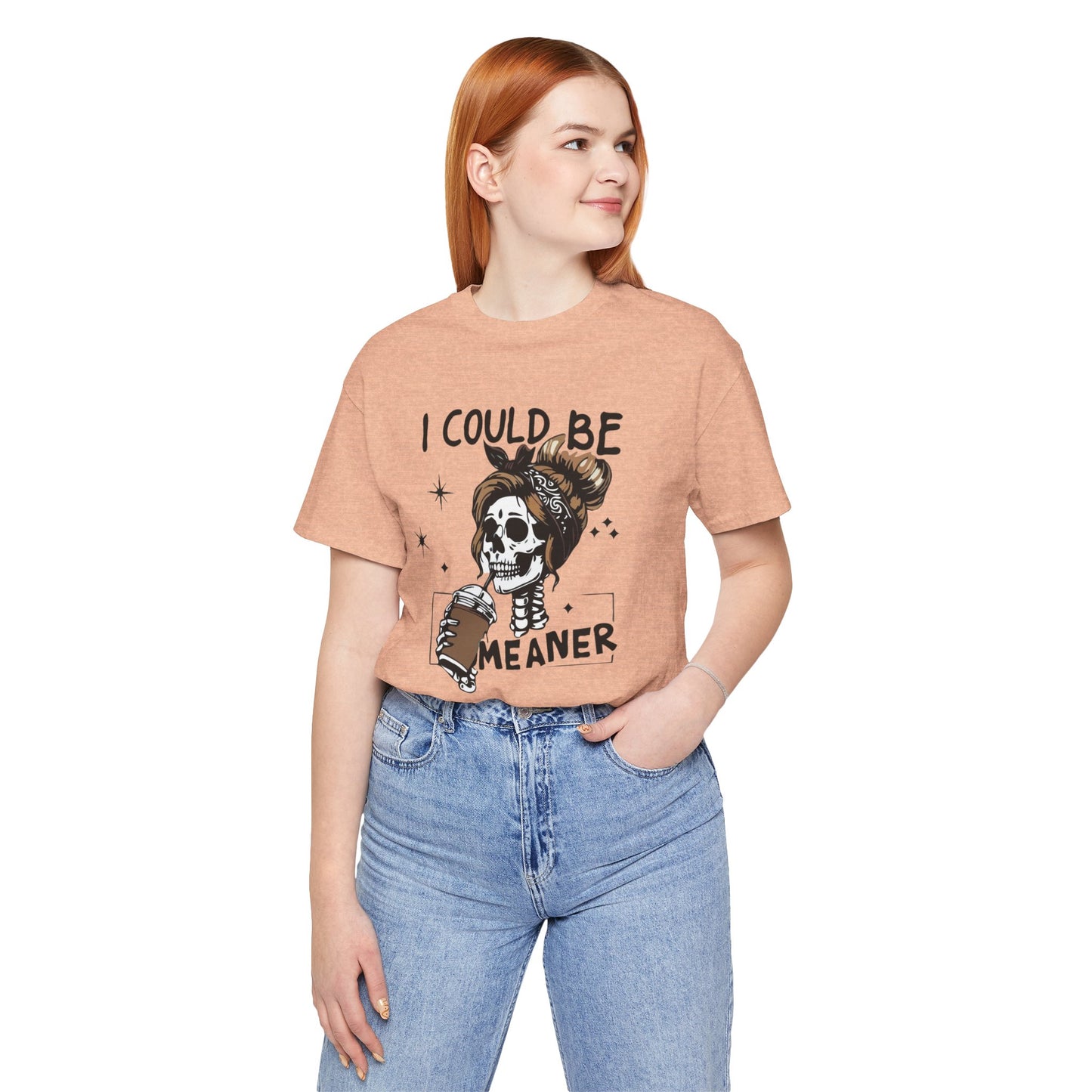 I Could Be Meaner skeleton with coffee T-Shirt | Skull woman graphic tee