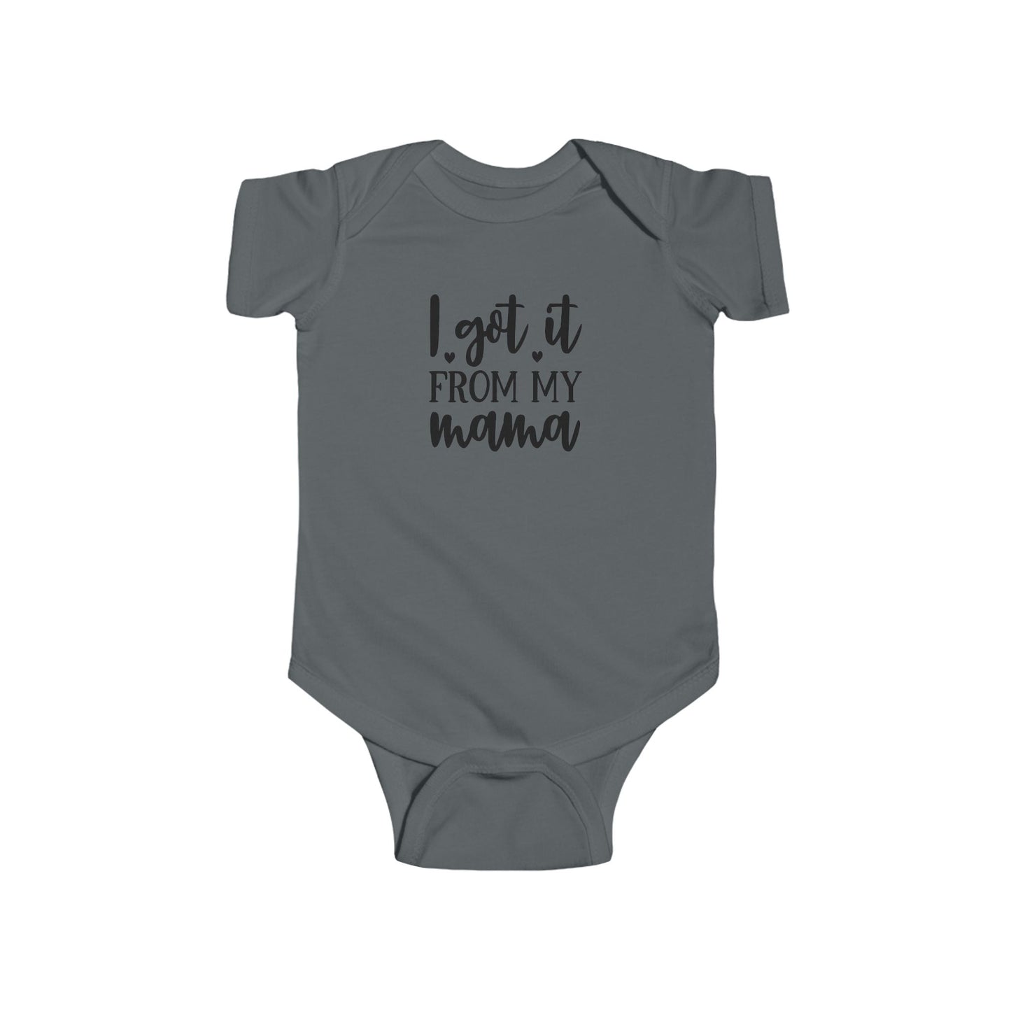 Infant Bodysuit - "I Got It From My Mama" Cute Baby Onesie, Newborn Gift for Mom, Baby Shower Outfit