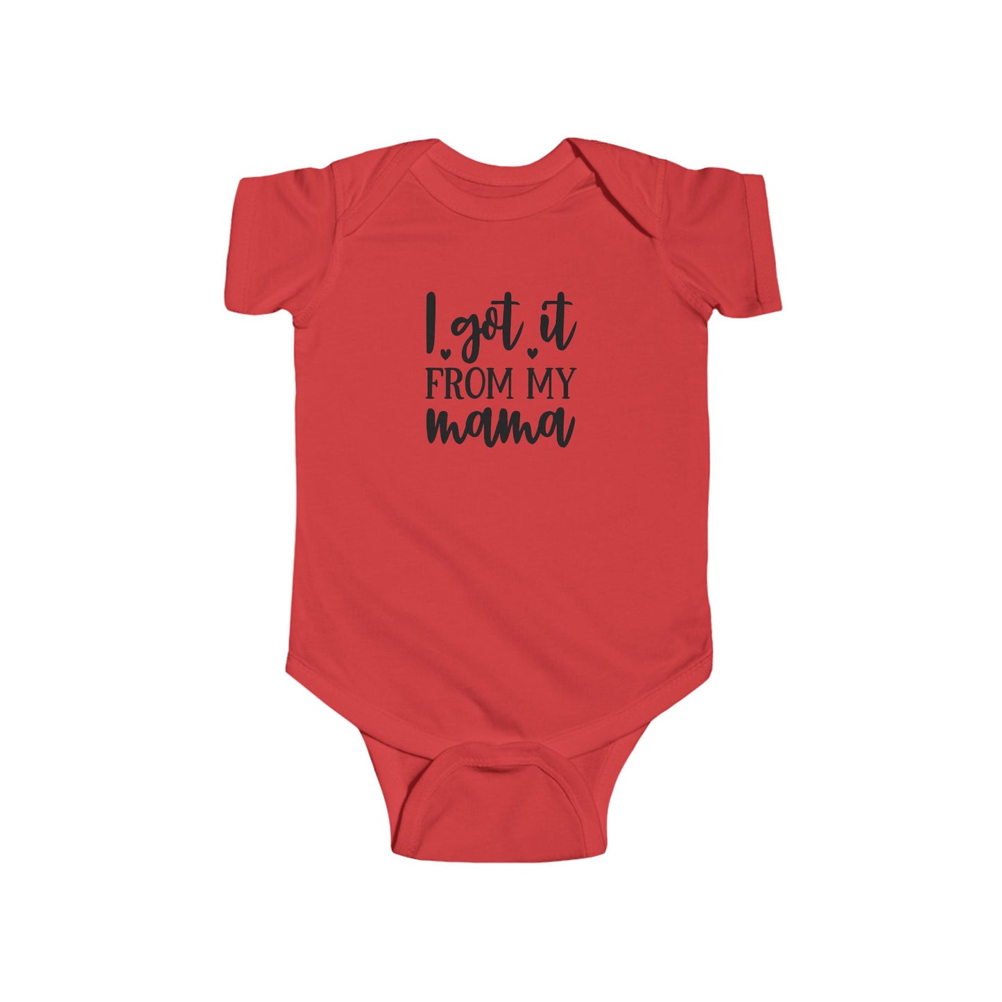 Infant Bodysuit - "I Got It From My Mama" Cute Baby Onesie, Newborn Gift for Mom, Baby Shower Outfit