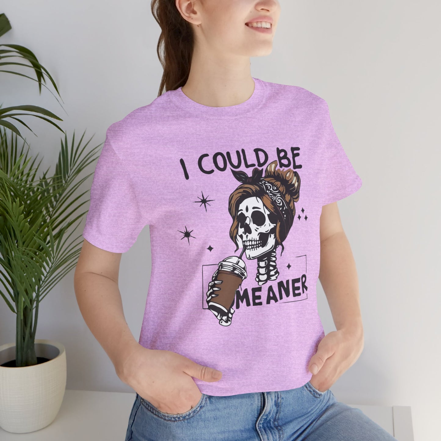 I Could Be Meaner skeleton with coffee T-Shirt | Skull woman graphic tee