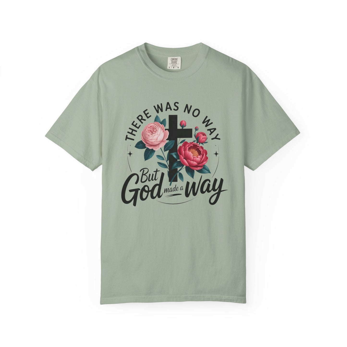 Christian T-Shirt — "There Was No Way But God Made A Way" Floral Cross