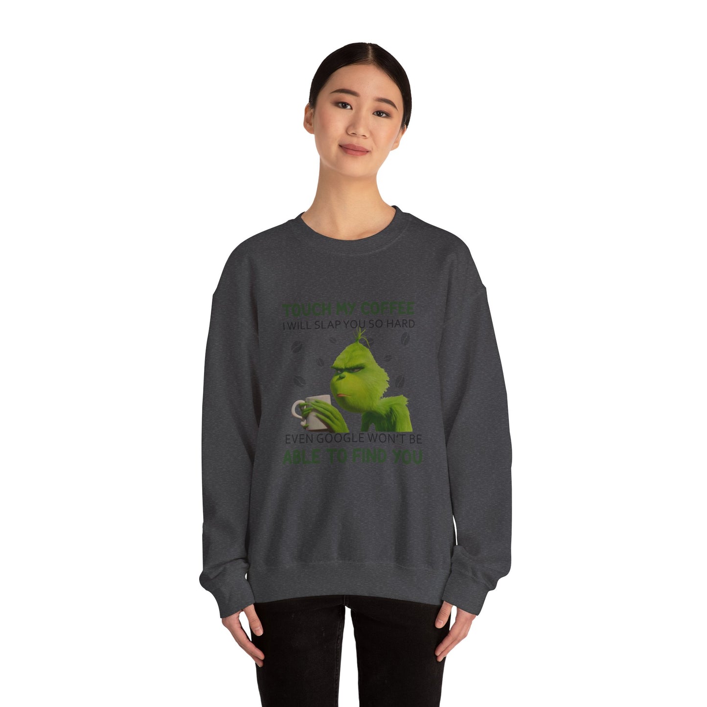 Grumpy Green Character 'Touch My Coffee' Crewneck Sweatshirt | Coffee Lover Humor