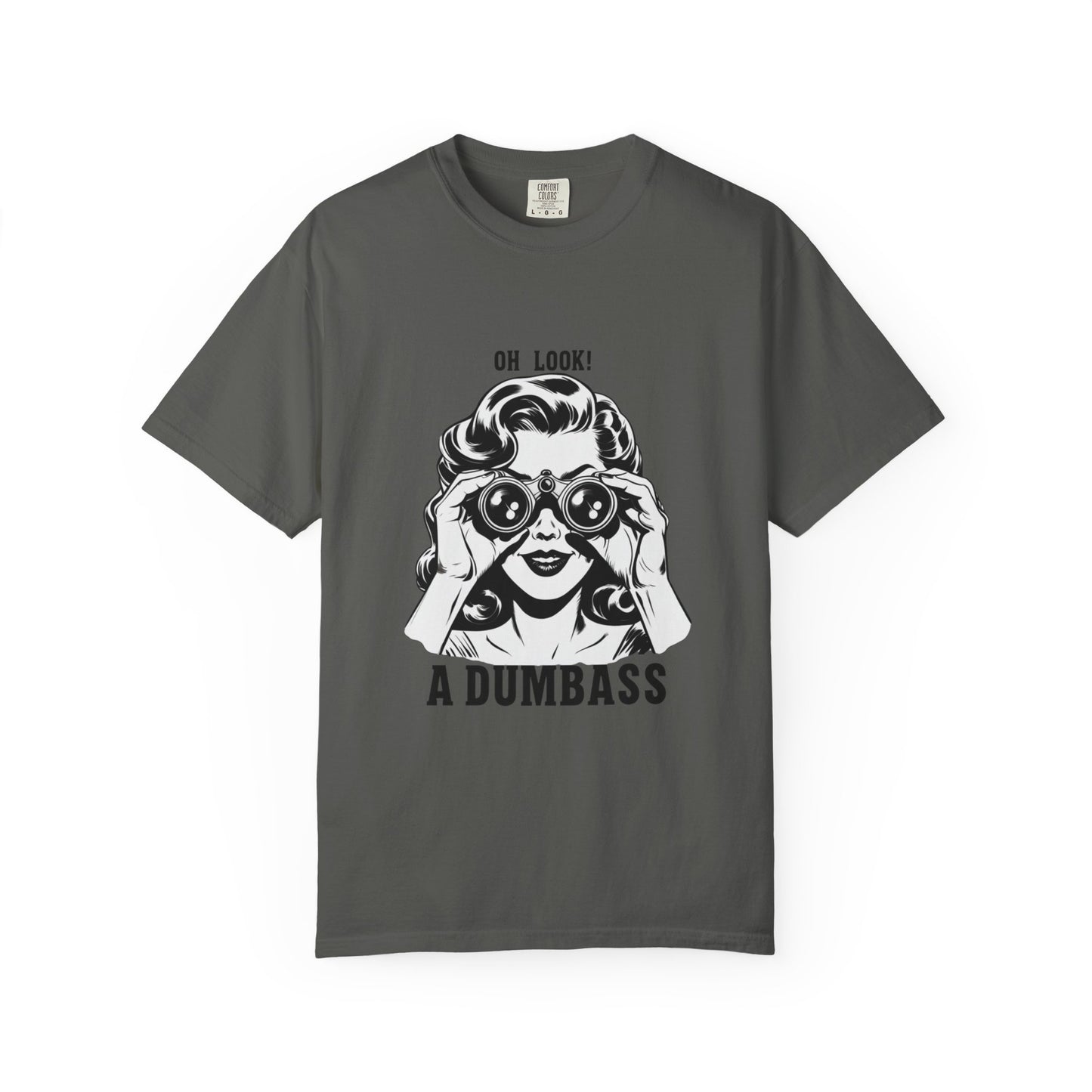 Oh Look A Dumbass T-Shirt | Retro Woman Binoculars Graphic Tee