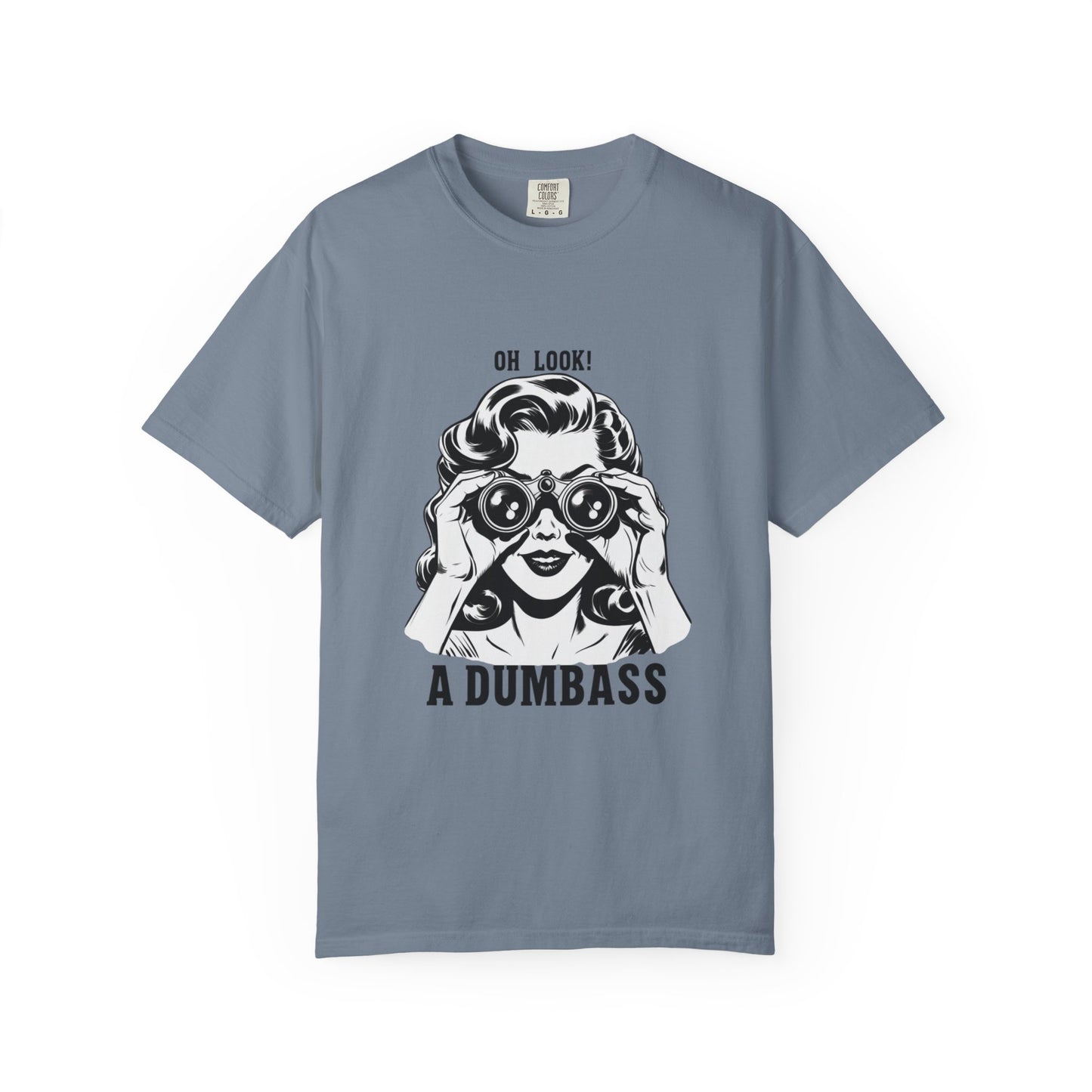 Oh Look A Dumbass T-Shirt | Retro Woman Binoculars Graphic Tee