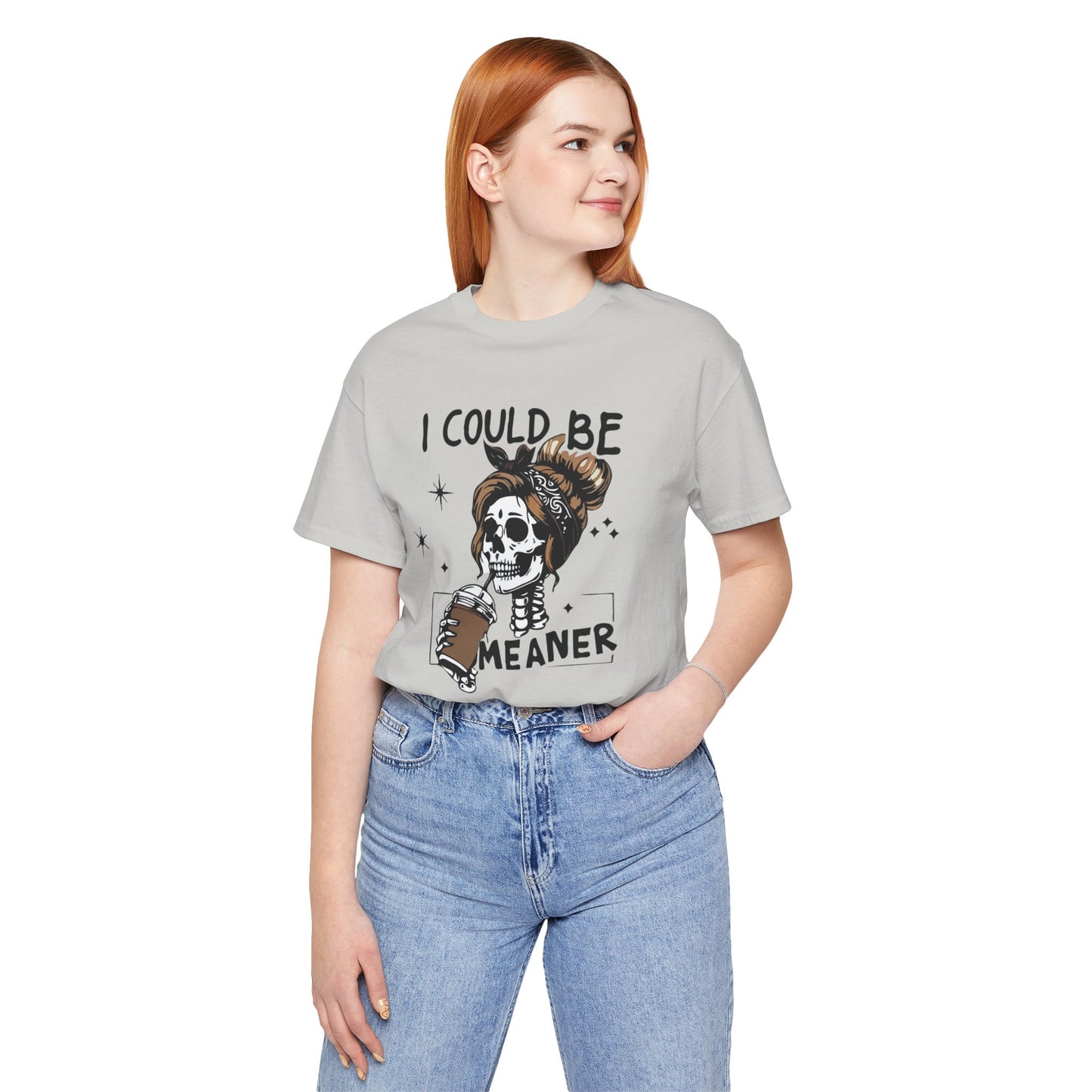 I Could Be Meaner skeleton with coffee T-Shirt | Skull woman graphic tee