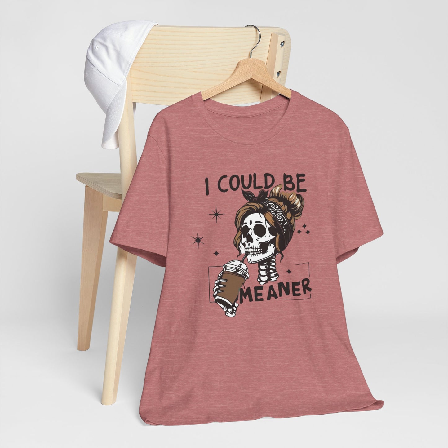 I Could Be Meaner skeleton with coffee T-Shirt | Skull woman graphic tee