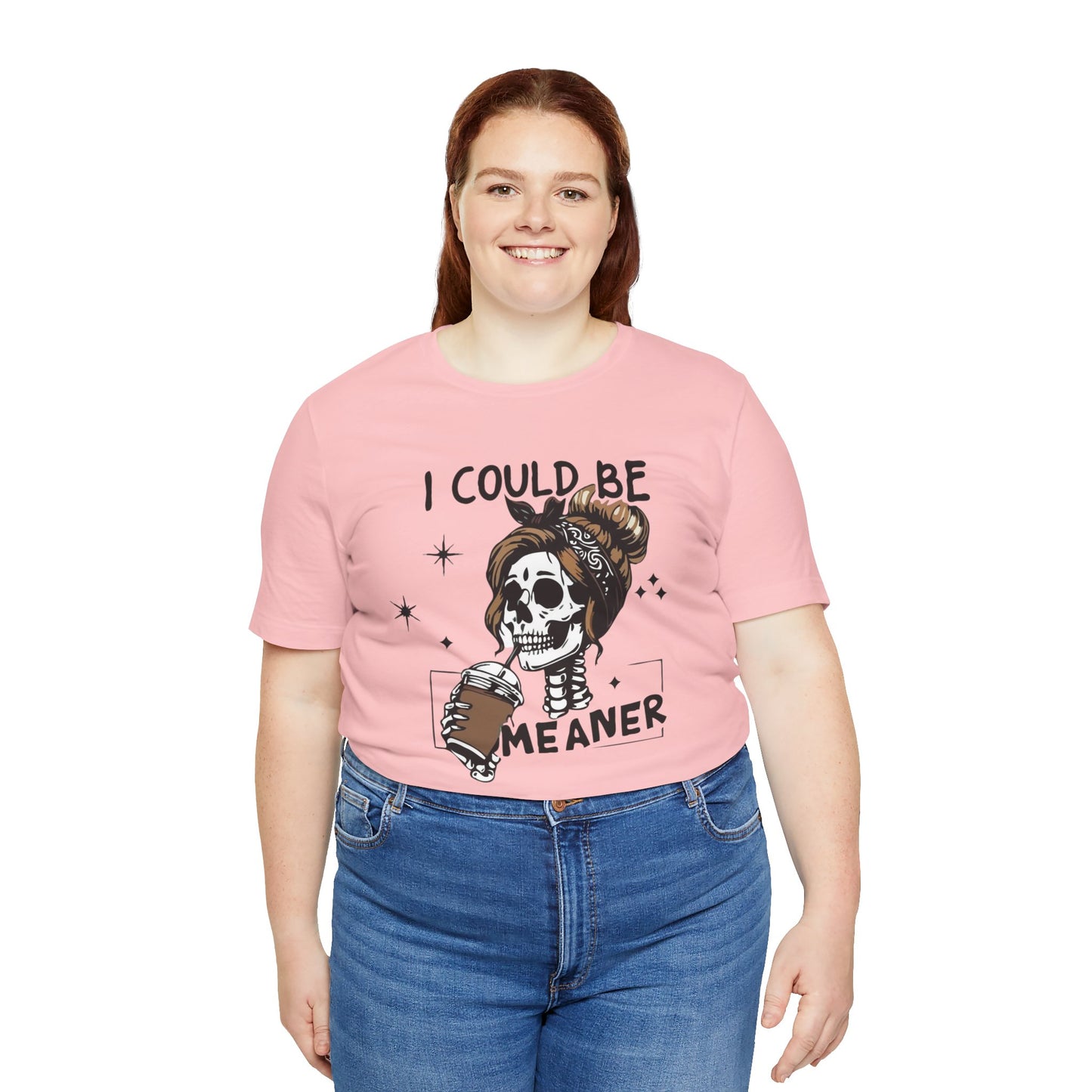 I Could Be Meaner skeleton with coffee T-Shirt | Skull woman graphic tee