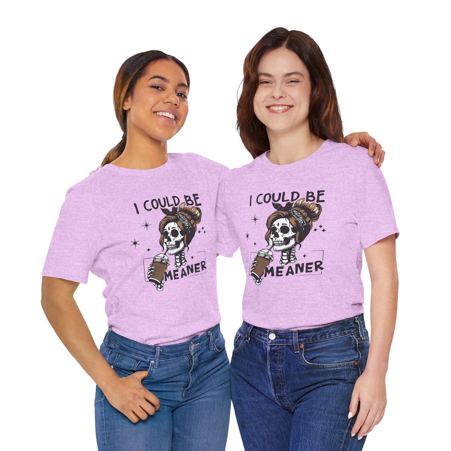 I Could Be Meaner skeleton with coffee T-Shirt | Skull woman graphic tee