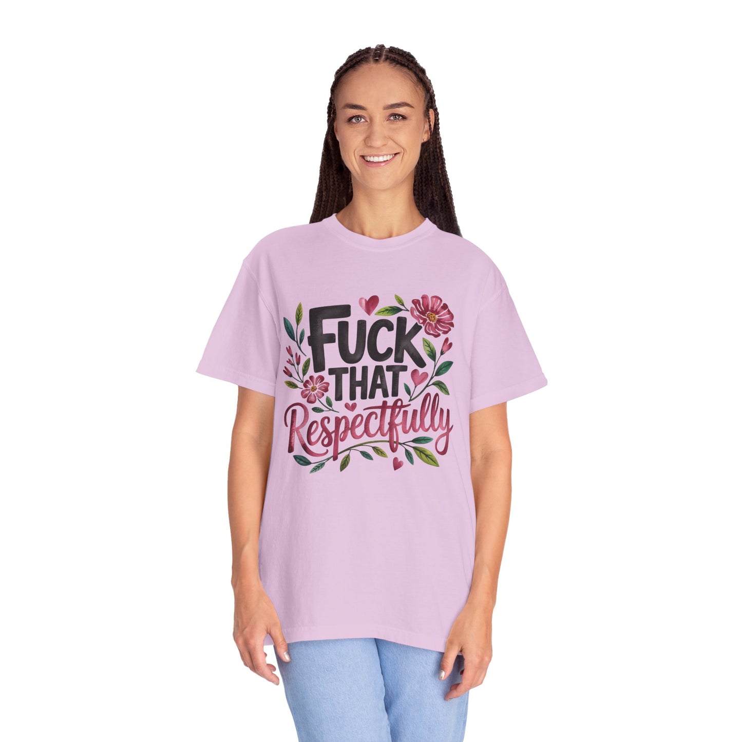 Graphic Tee — “Fuck That Respectfully” Floral Statement T-Shirt