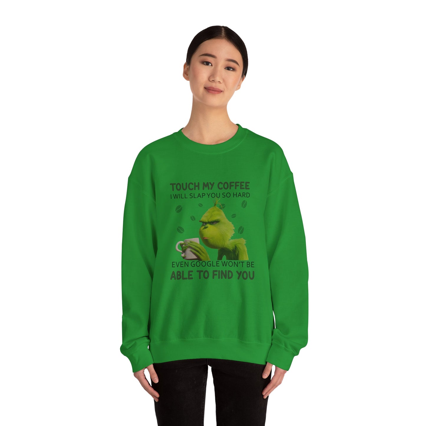 Grumpy Green Character 'Touch My Coffee' Crewneck Sweatshirt | Coffee Lover Humor