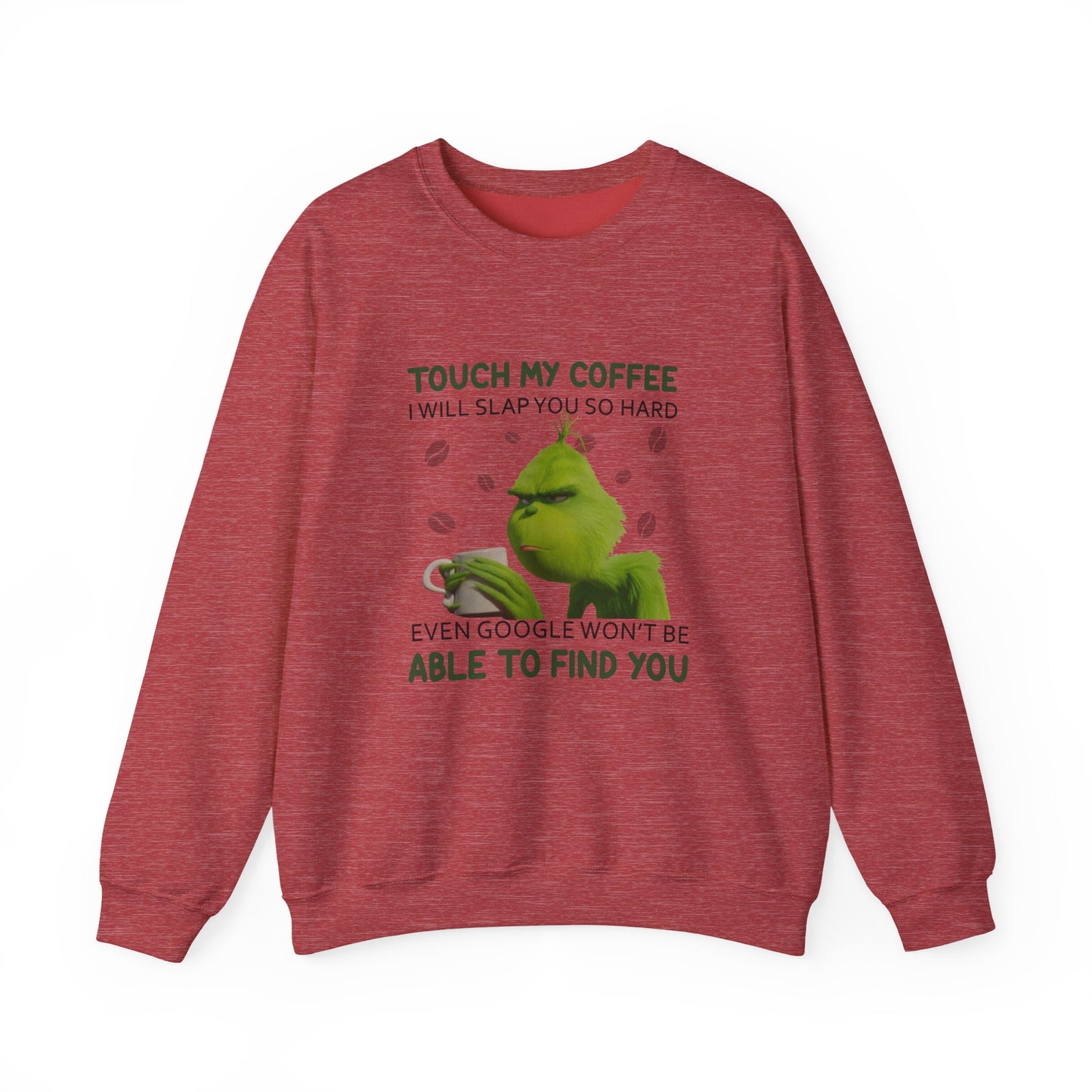 Grumpy Green Character 'Touch My Coffee' Crewneck Sweatshirt | Coffee Lover Humor