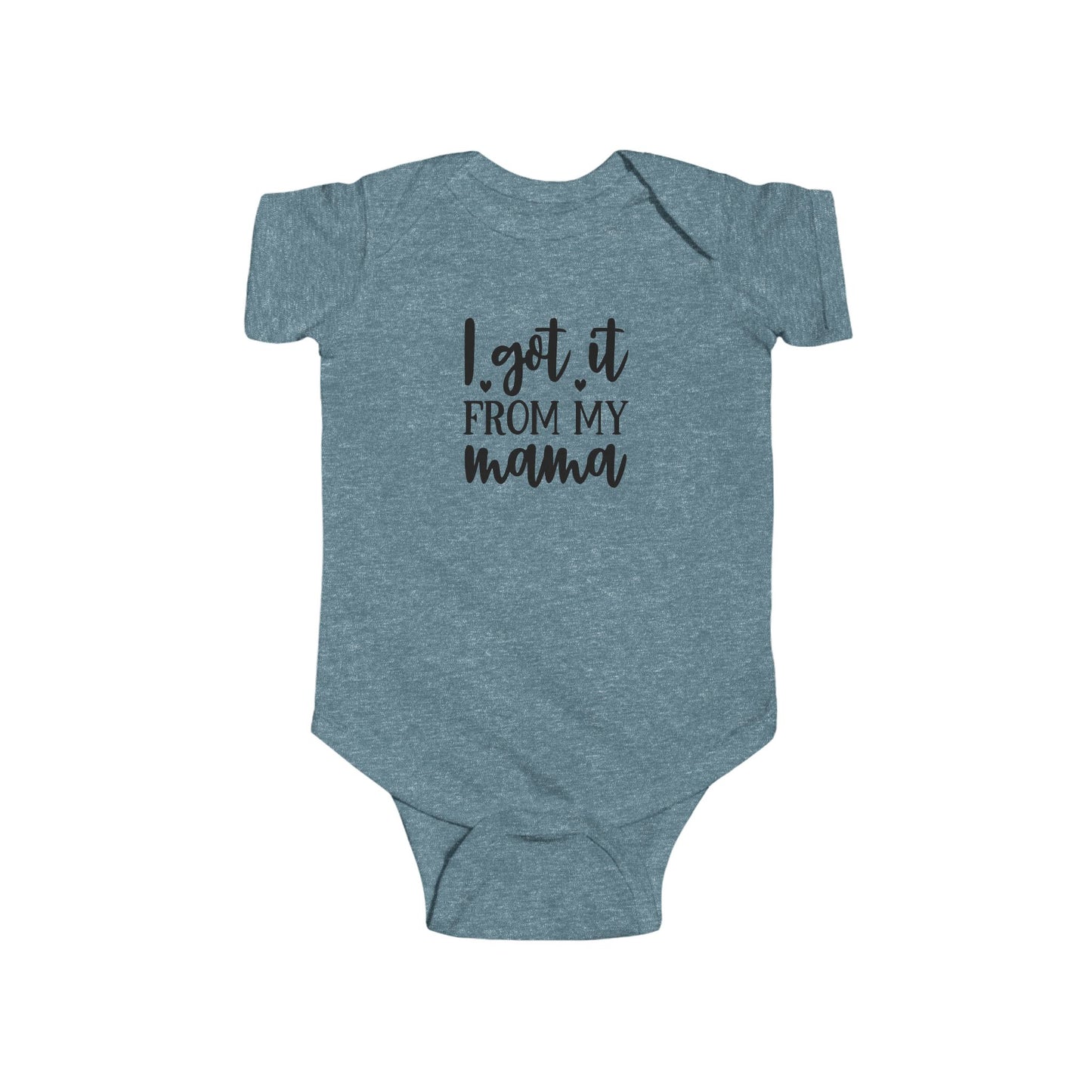 Infant Bodysuit - "I Got It From My Mama" Cute Baby Onesie, Newborn Gift for Mom, Baby Shower Outfit