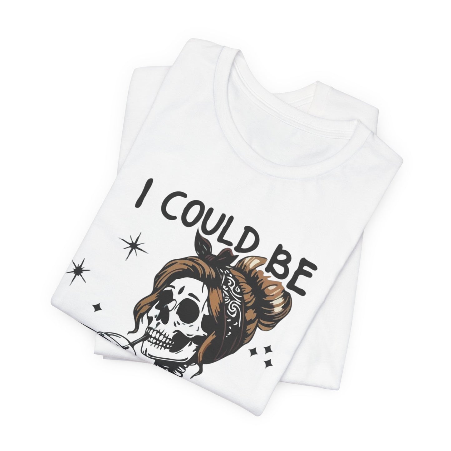 I Could Be Meaner skeleton with coffee T-Shirt | Skull woman graphic tee