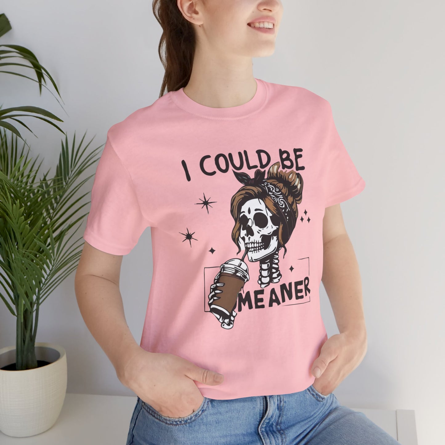 I Could Be Meaner skeleton with coffee T-Shirt | Skull woman graphic tee