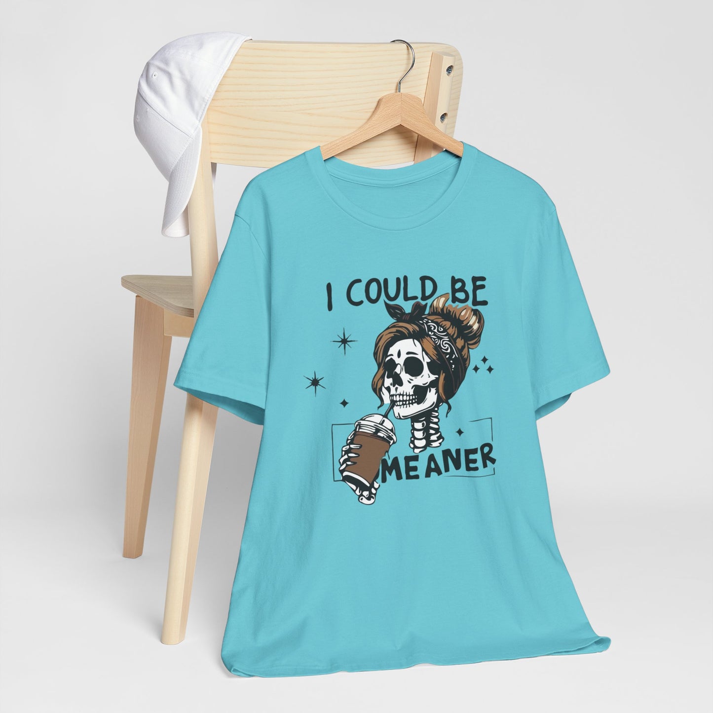 I Could Be Meaner skeleton with coffee T-Shirt | Skull woman graphic tee
