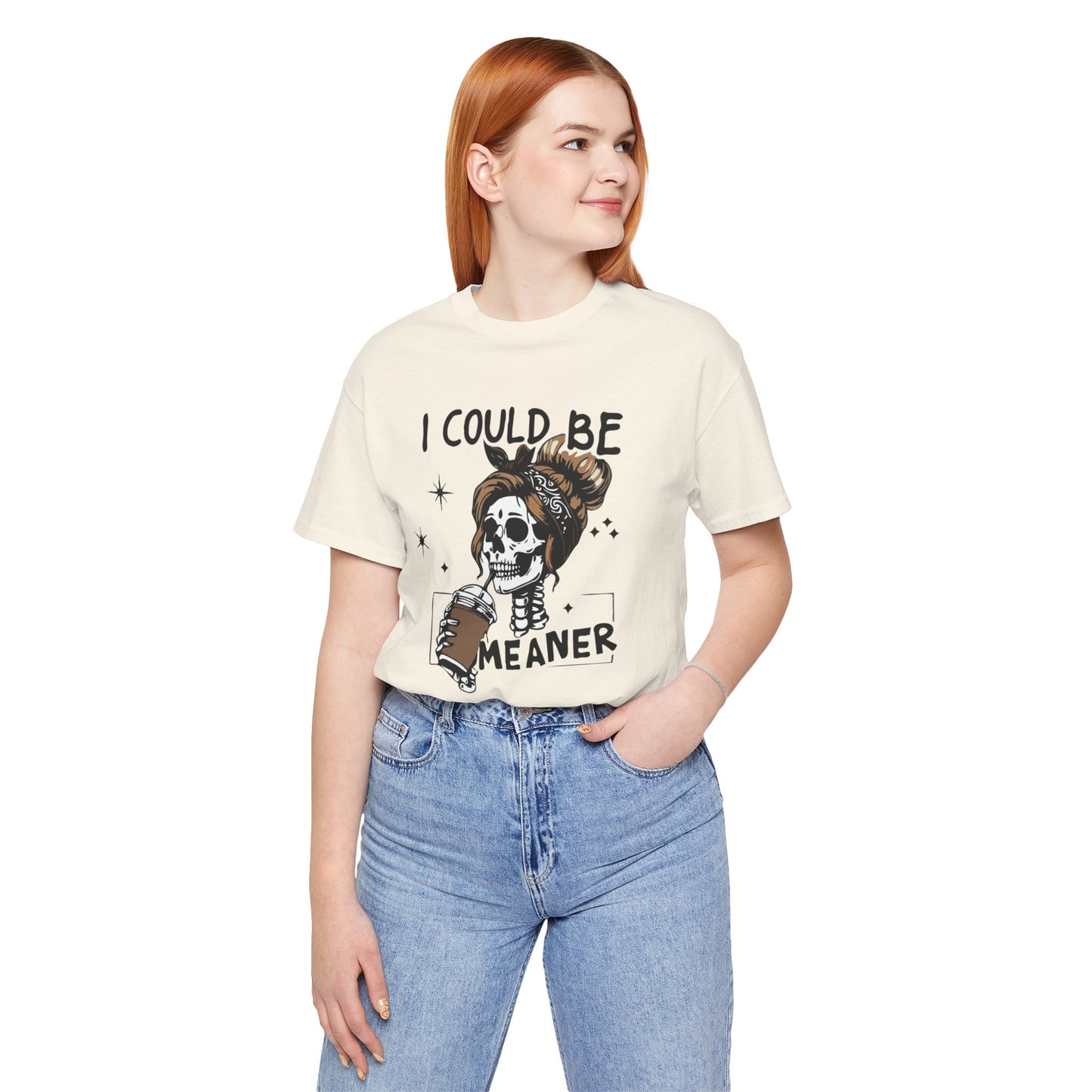 I Could Be Meaner skeleton with coffee T-Shirt | Skull woman graphic tee